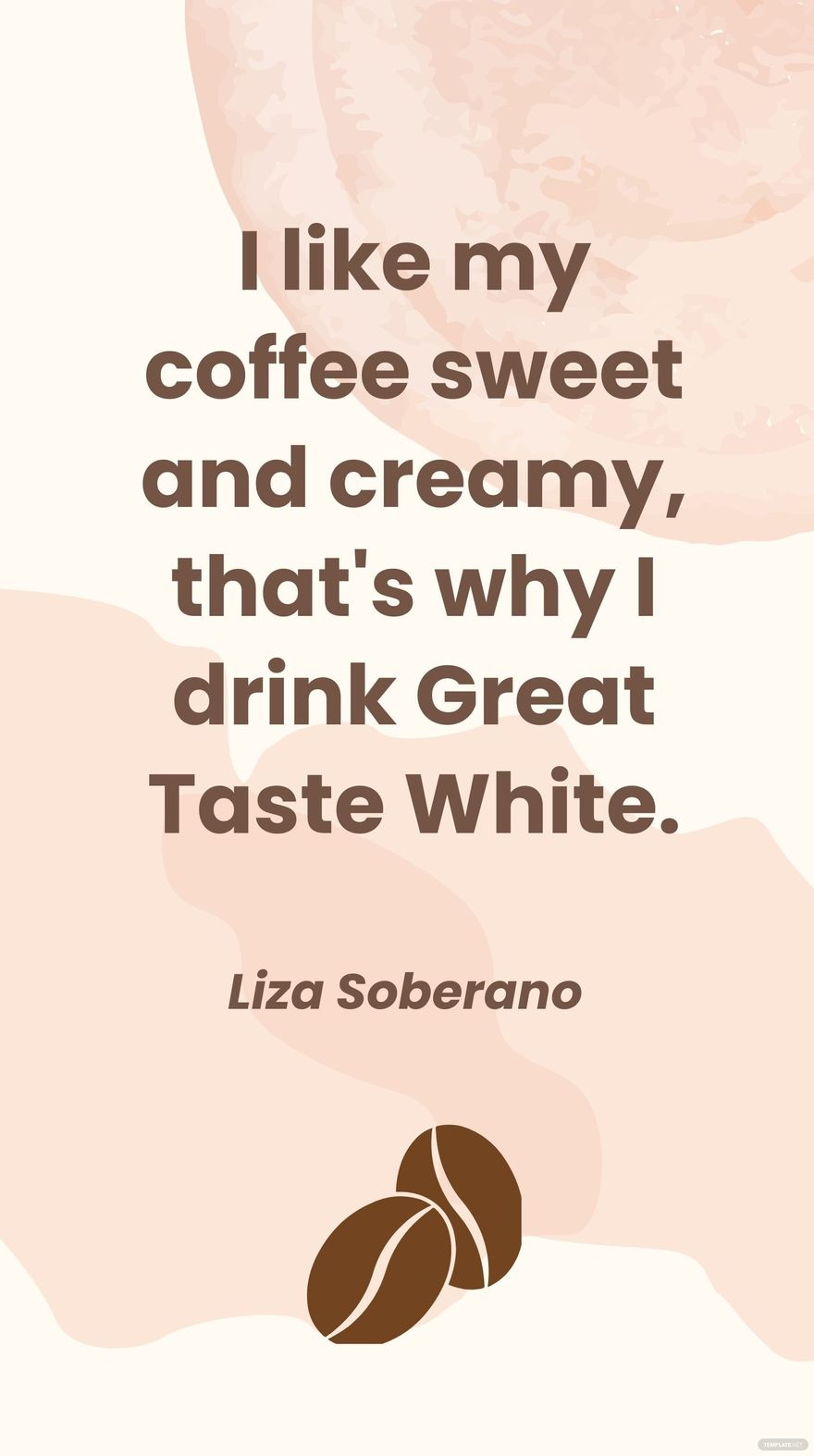 Free Liza Soberano - I like my coffee sweet and creamy, that's why I drink Great Taste White. in JPG