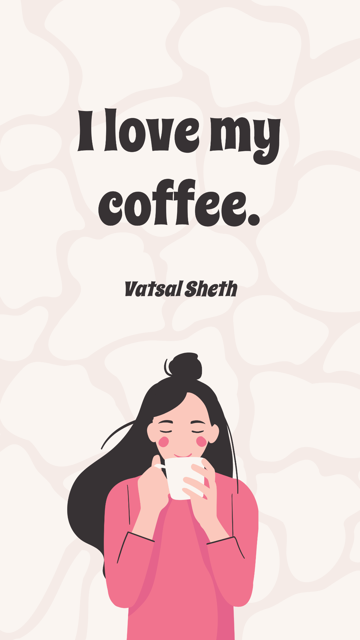Free Vatsal Sheth - I love my coffee. Template