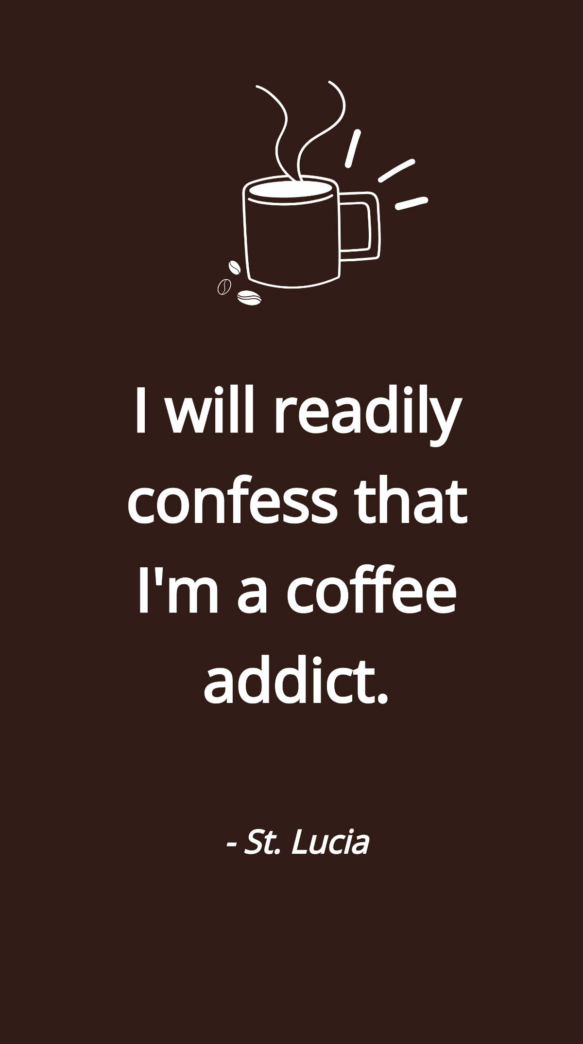 Free St. Lucia - I will readily confess that I'm a coffee addict. Template
