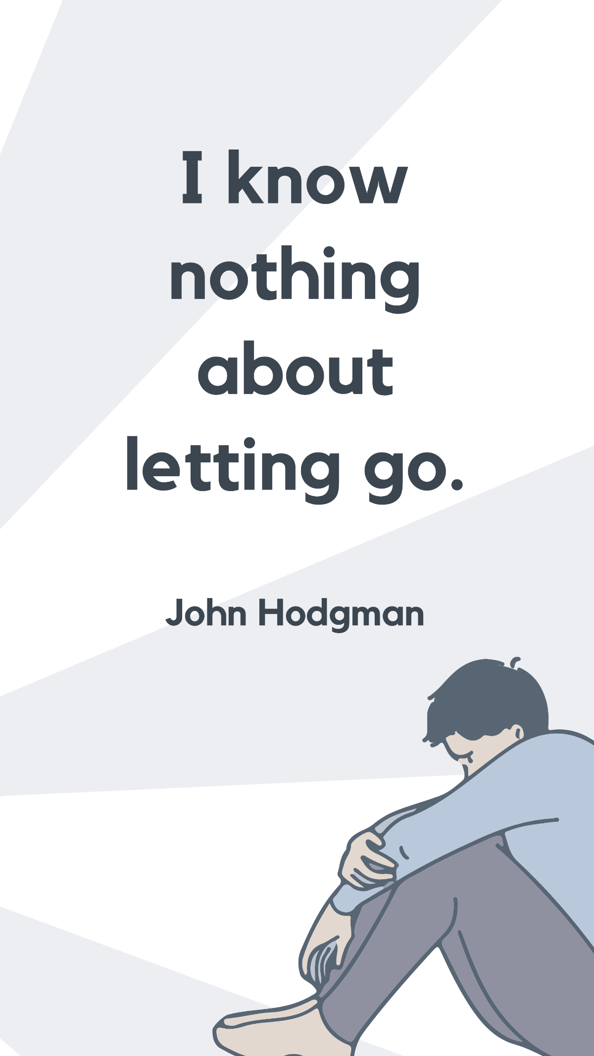 John Hodgman - I know nothing about letting go. Template