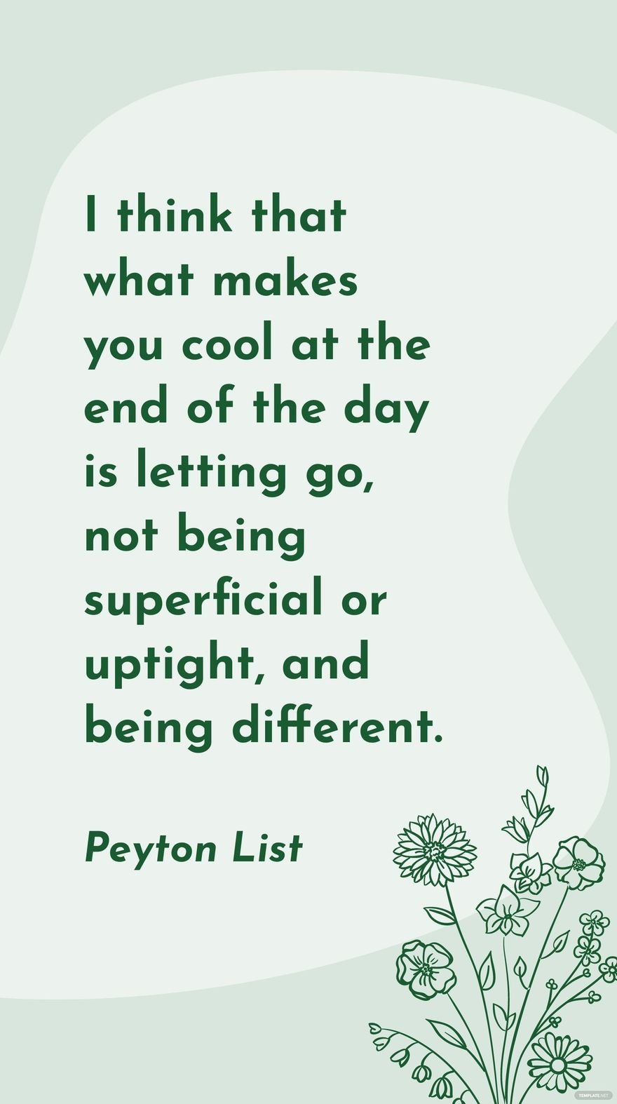 Free Peyton List - I think that what makes you cool at the end of the day is letting go, not being superficial or uptight, and being different. in JPG