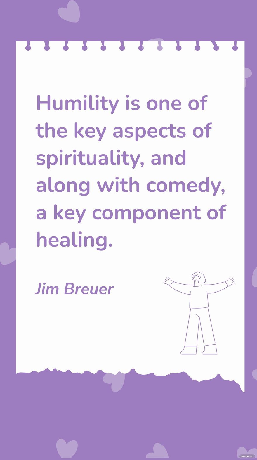 Free Jim Breuer - Humility is one of the key aspects of spirituality, and along with comedy, a key component of healing. in JPG