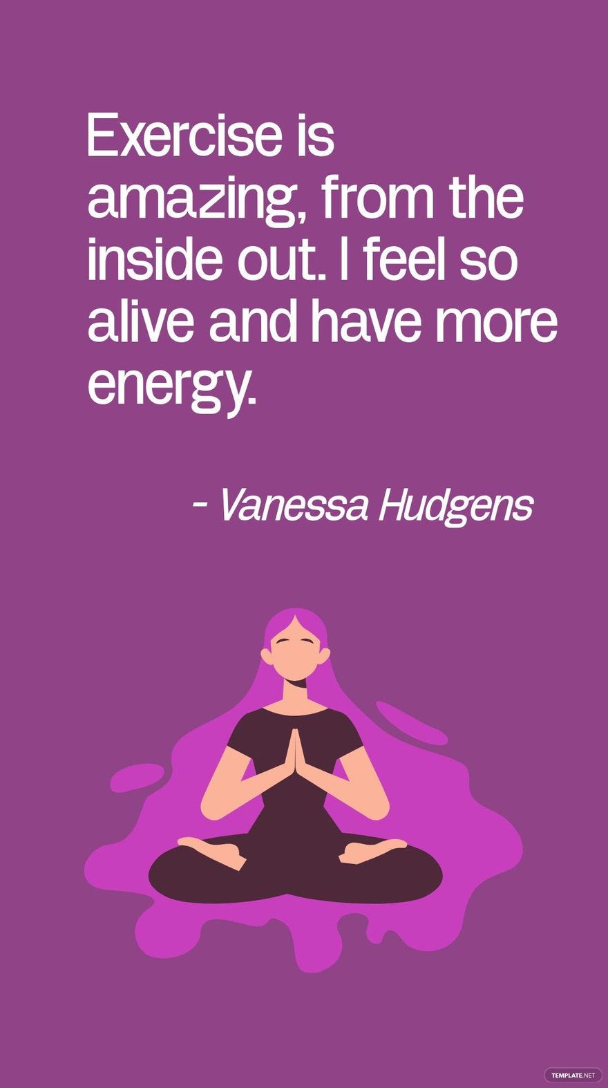 Free Vanessa Hudgens - Exercise is amazing, from the inside out. I feel so alive and have more energy. in JPG