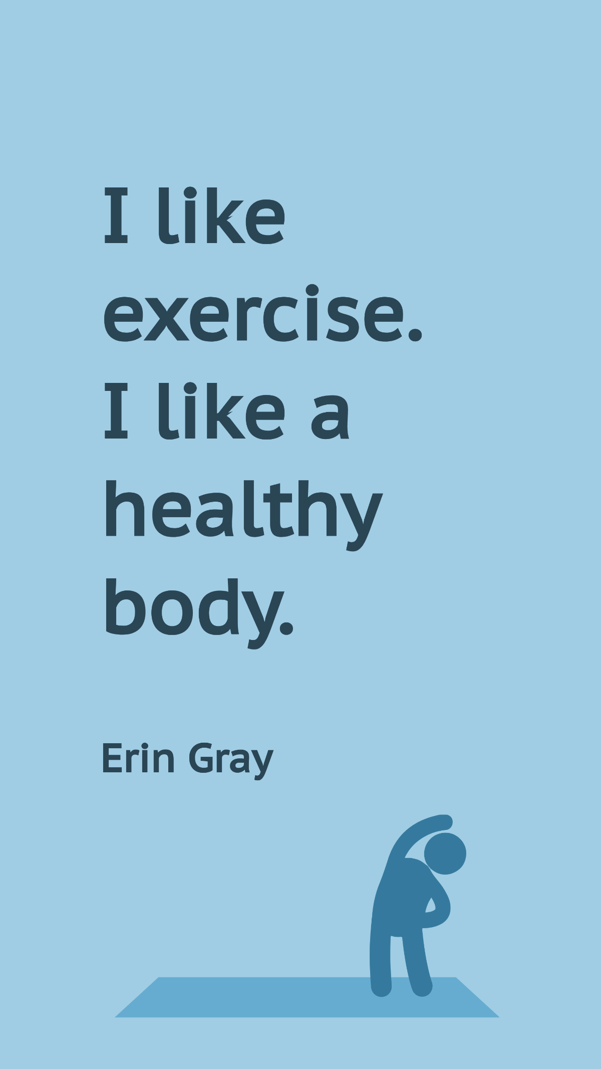 Erin Gray - I like exercise. I like a healthy body.