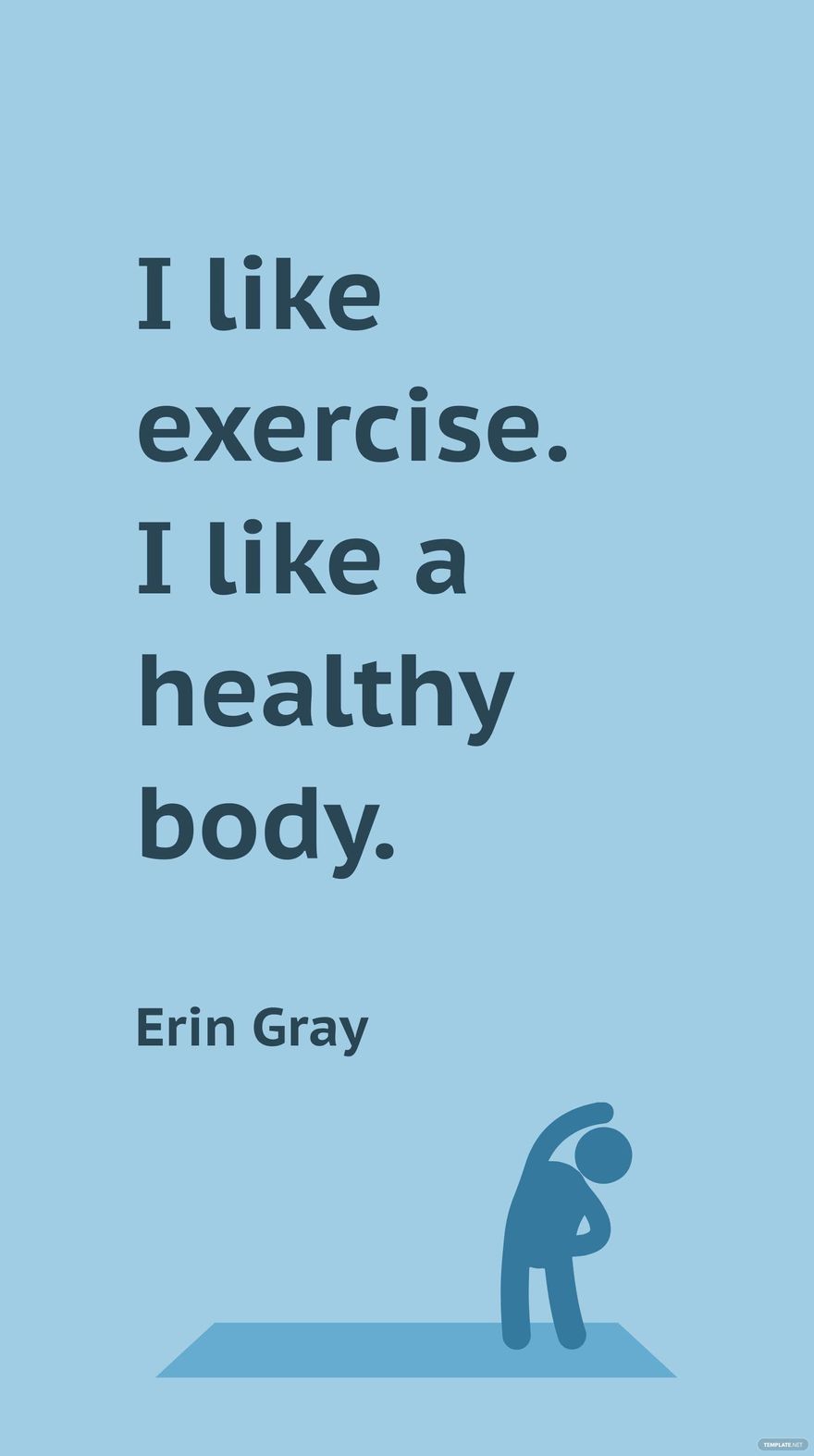 Erin Gray - I like exercise. I like a healthy body.