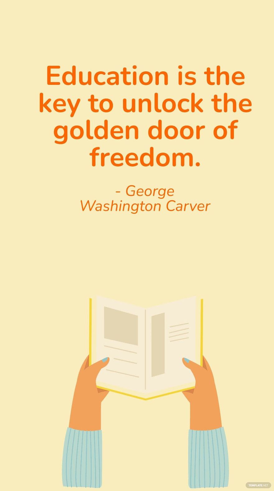 George Washington Carver - Education is the key to unlock the golden door of freedom. in JPG