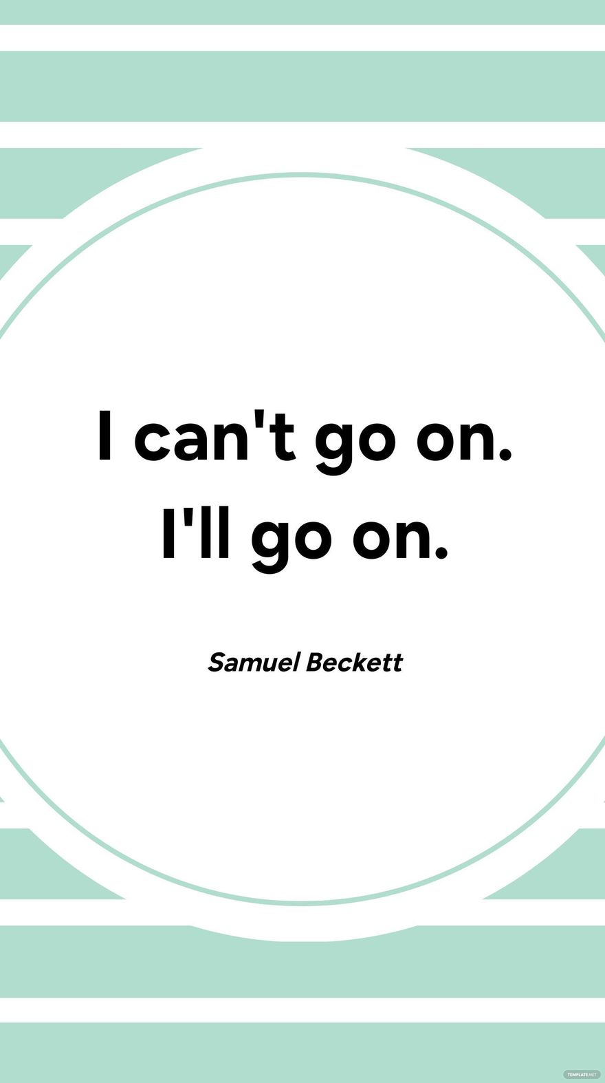 Samuel Beckett - I can't go on. I'll go on.