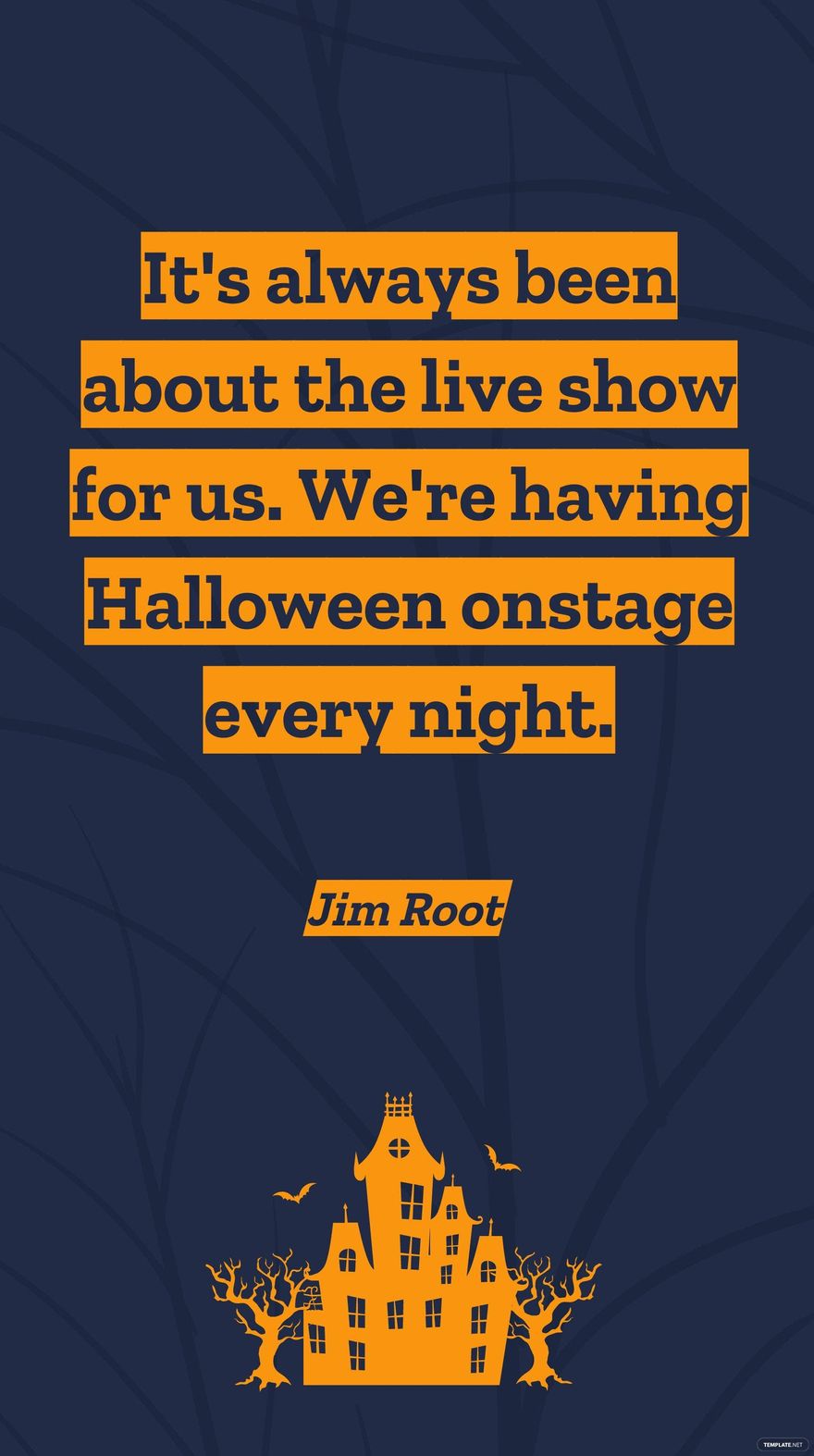 Jim Root - It's always been about the live show for us. We're having Halloween onstage every night.