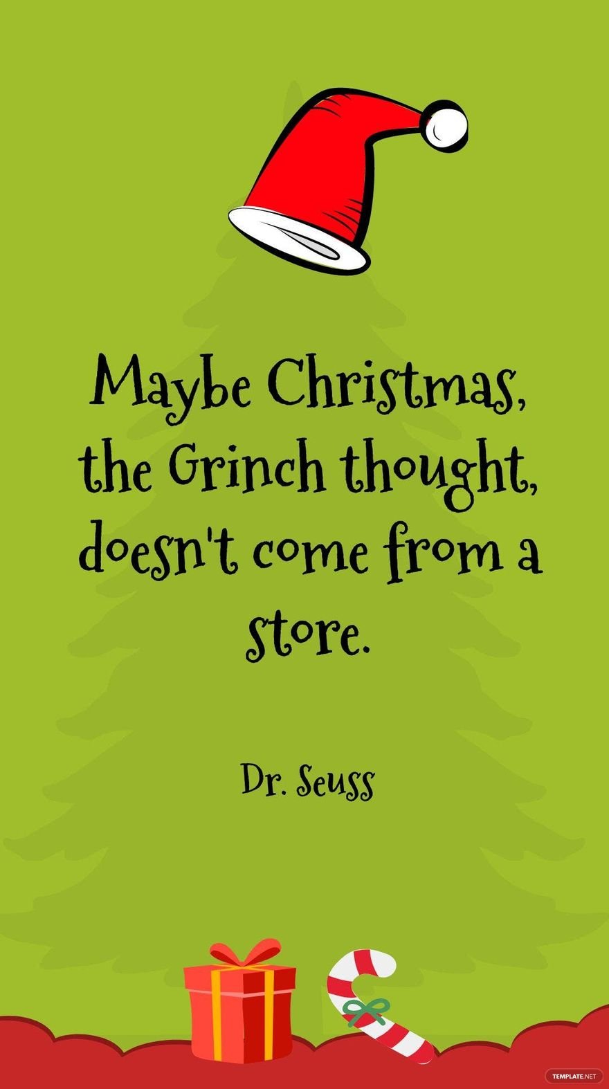 Free Dr. Seuss - Maybe Christmas, the Grinch thought, doesn't come from a store. in JPG