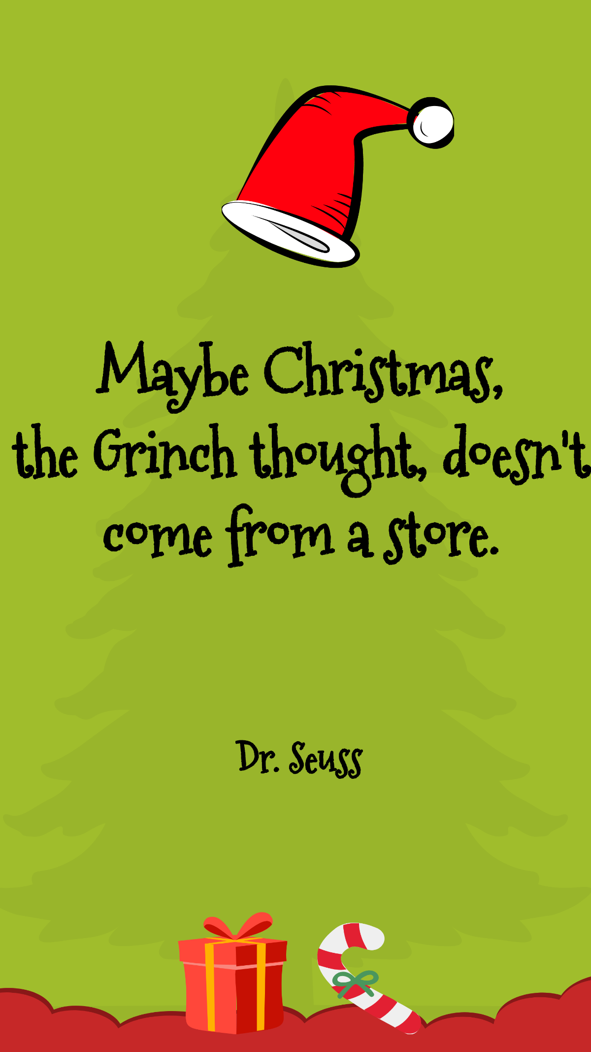 Dr. Seuss - Maybe Christmas, the Grinch thought, doesn't come from a store. Template