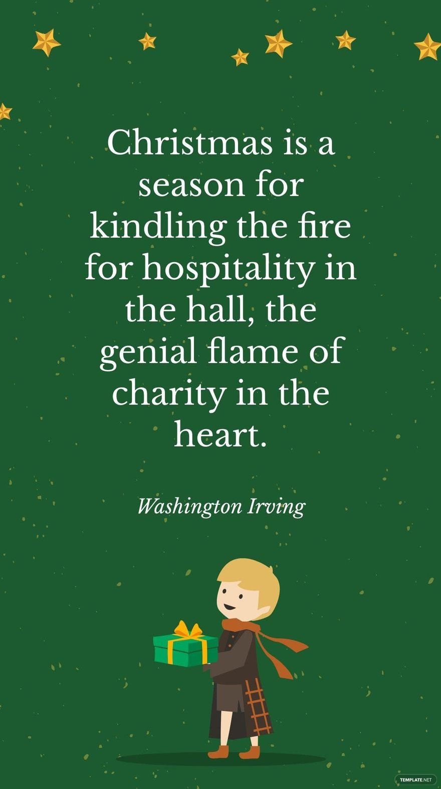 Free Washington Irving - Christmas is a season for kindling the fire for hospitality in the hall, the genial flame of charity in the heart. in JPG