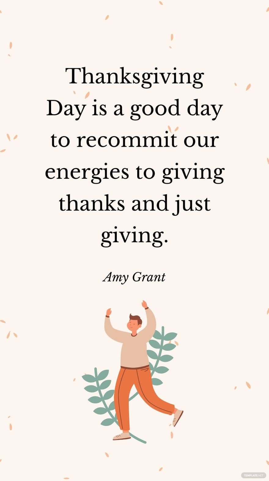 Amy Grant - Thanksgiving Day is a good day to recommit our energies to giving thanks and just giving. in JPG