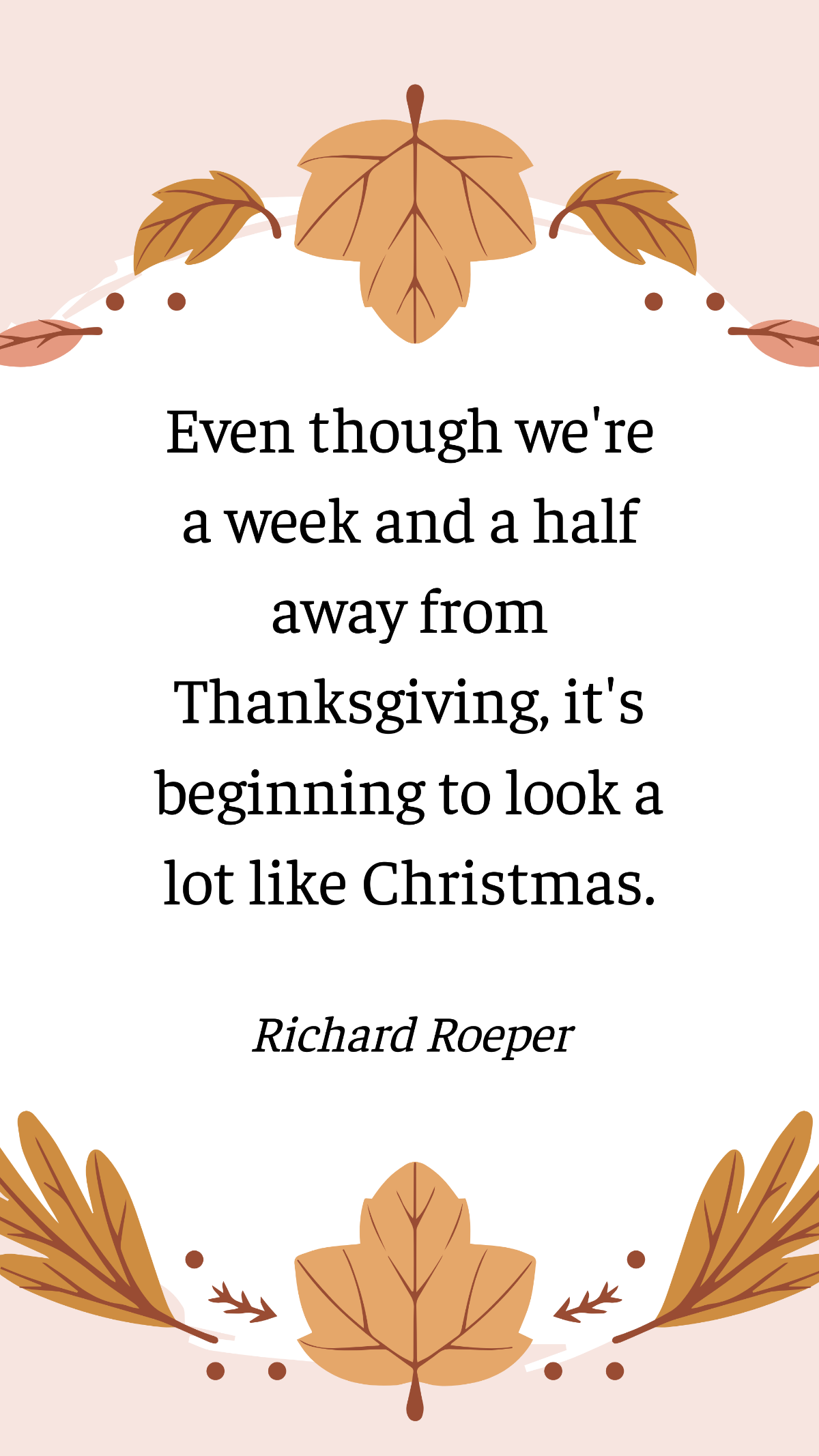 Richard Roeper - Even though we're a week and a half away from Thanksgiving, it's beginning to look a lot like Christmas. Template