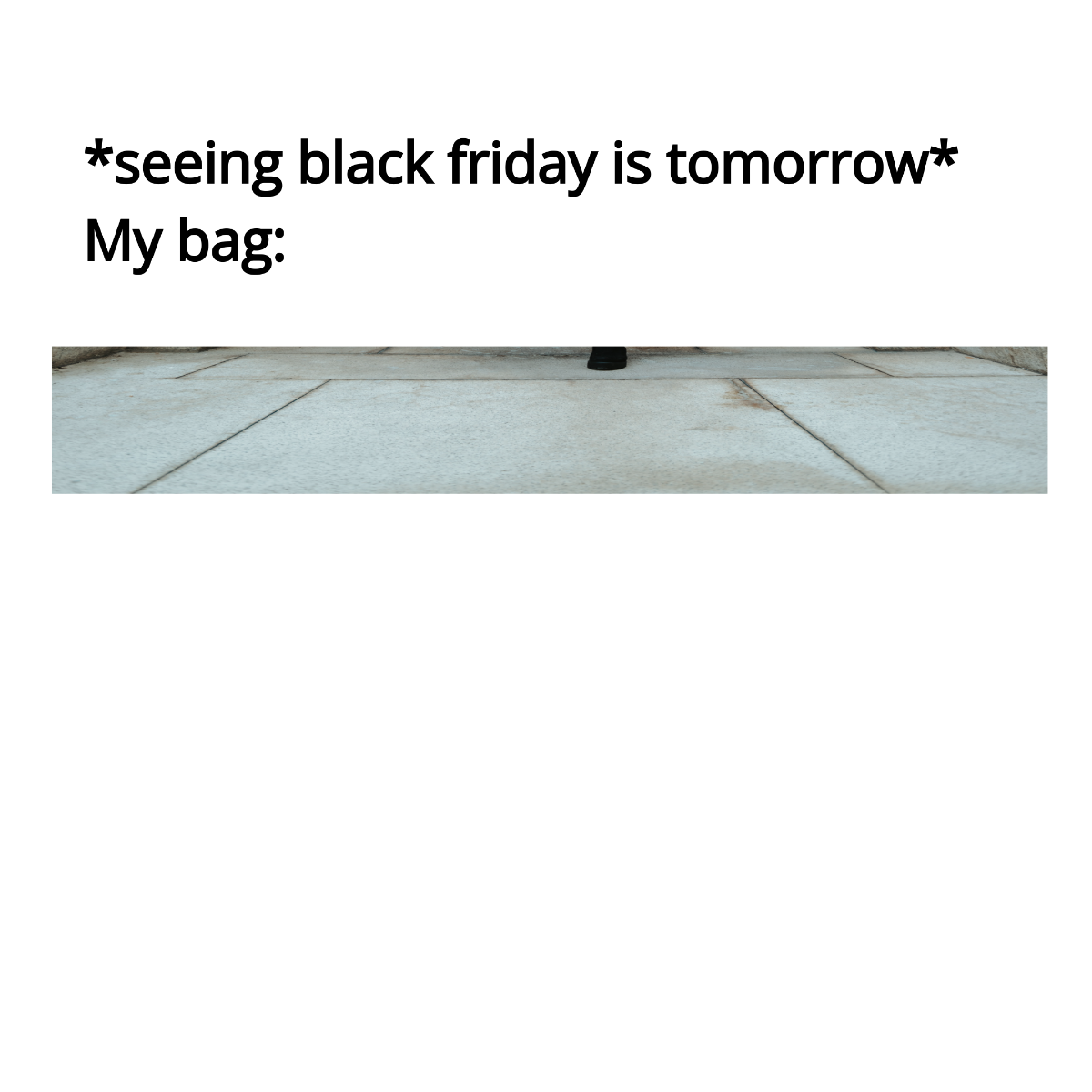 The Best Black Friday Meme Template