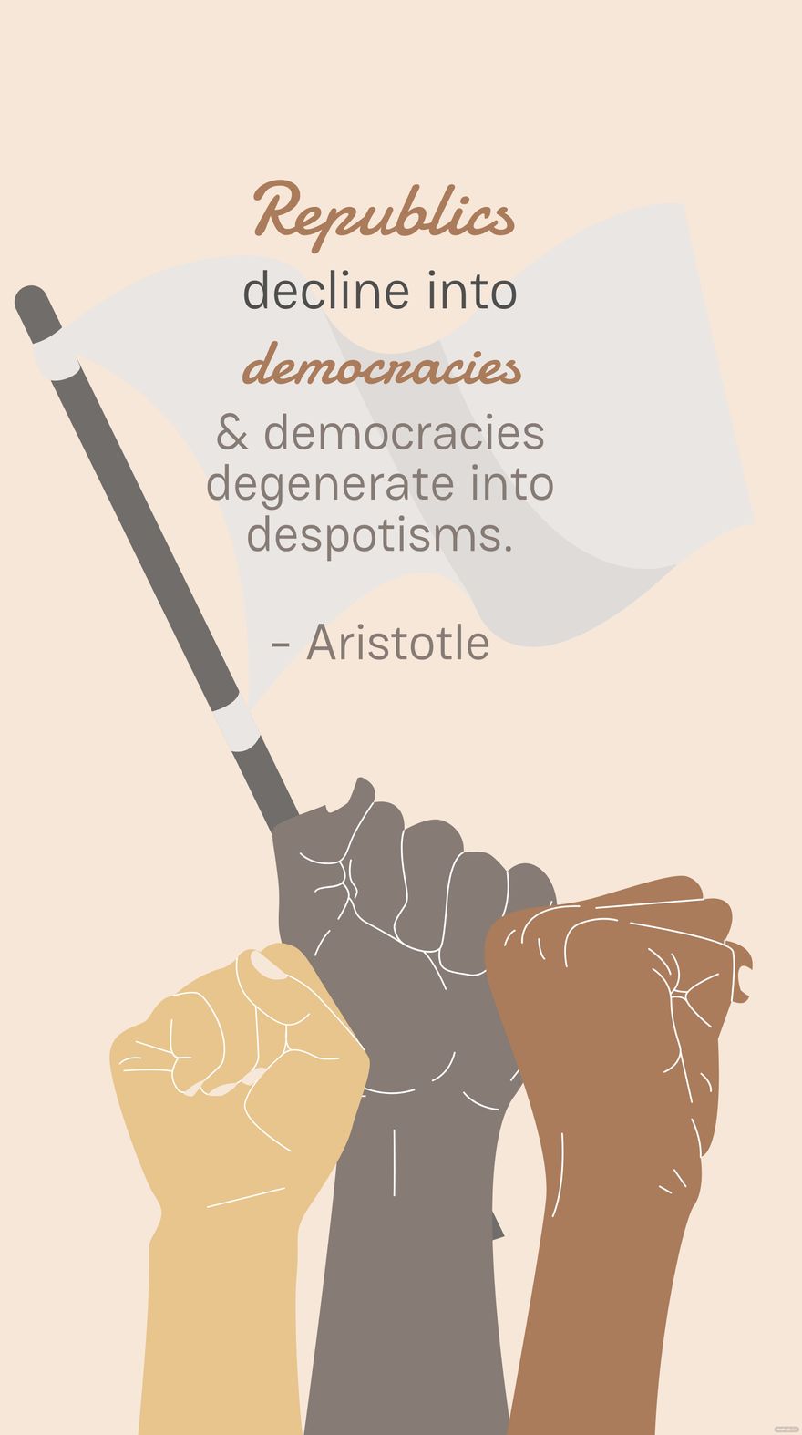 Free Republics decline into democracies and democracies degenerate into despotisms. - Aristotle