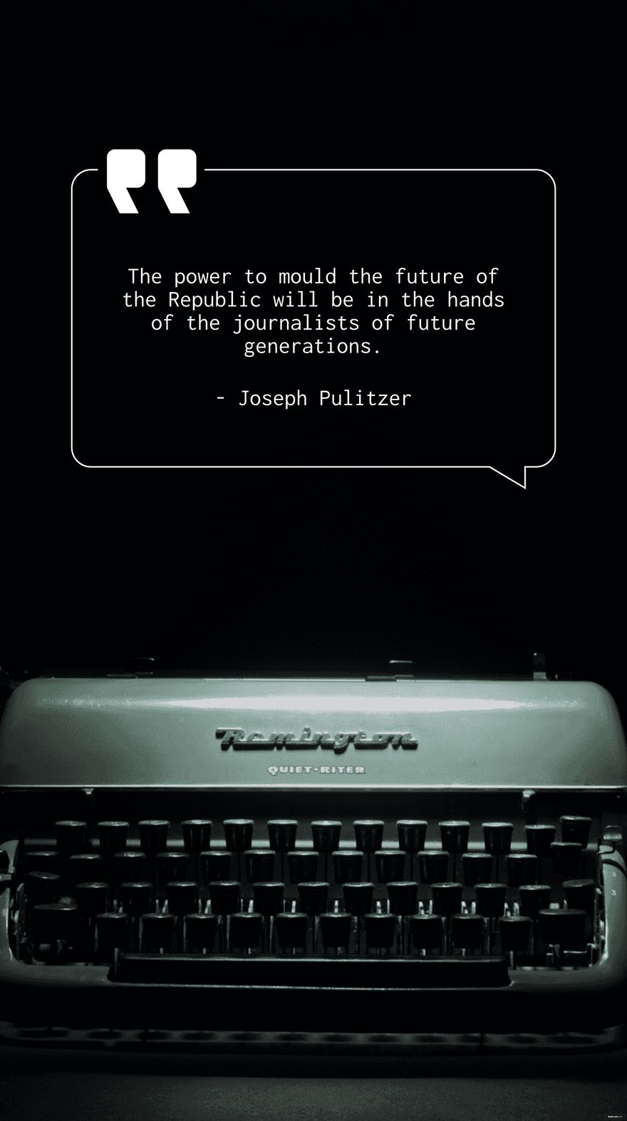 Free The power to mould the future of the Republic will be in the hands of the journalists of future generations. - Joseph Pulitzer in JPEG