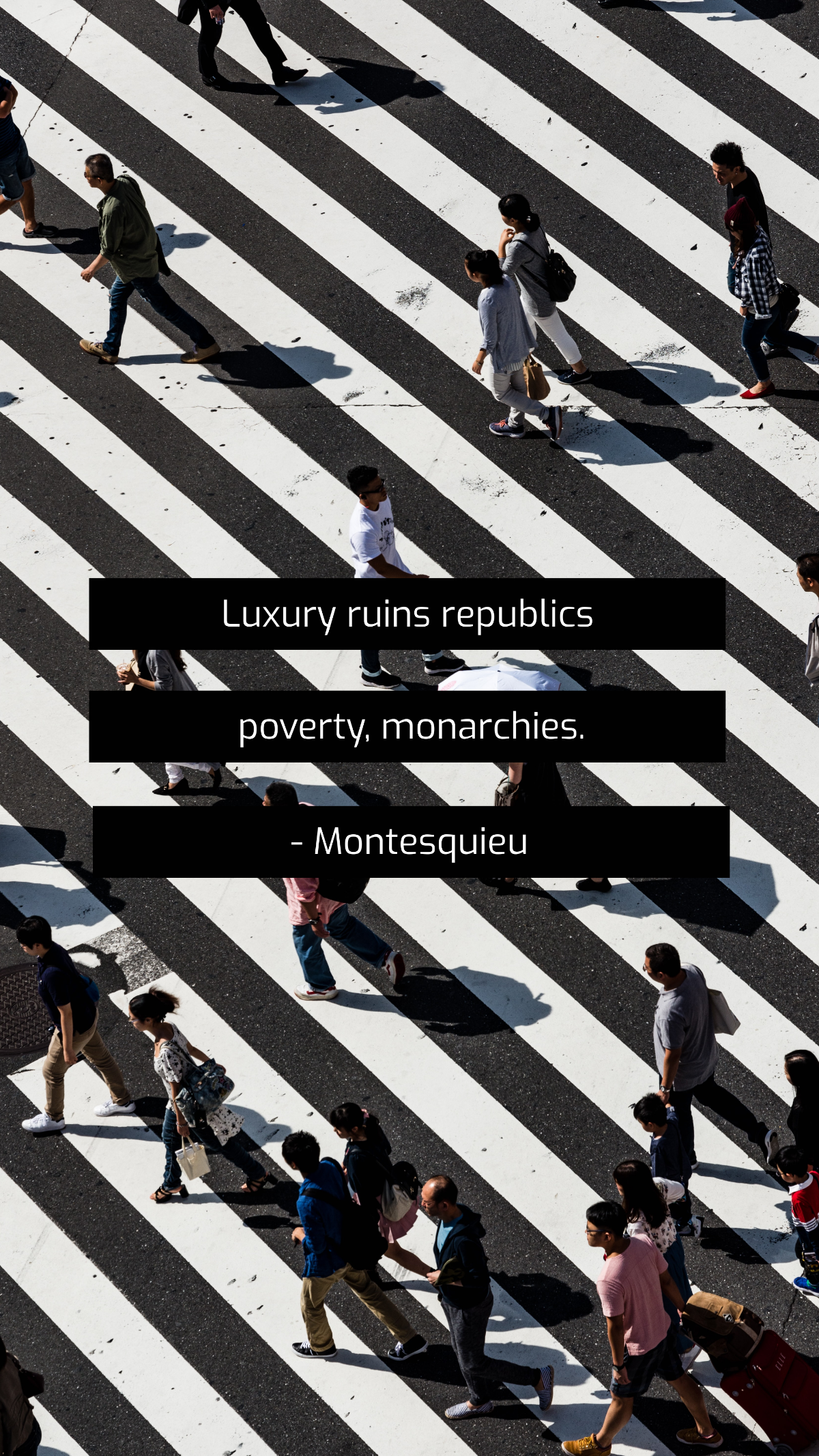 Luxury ruins republics; poverty, monarchies. - Montesquieu Template