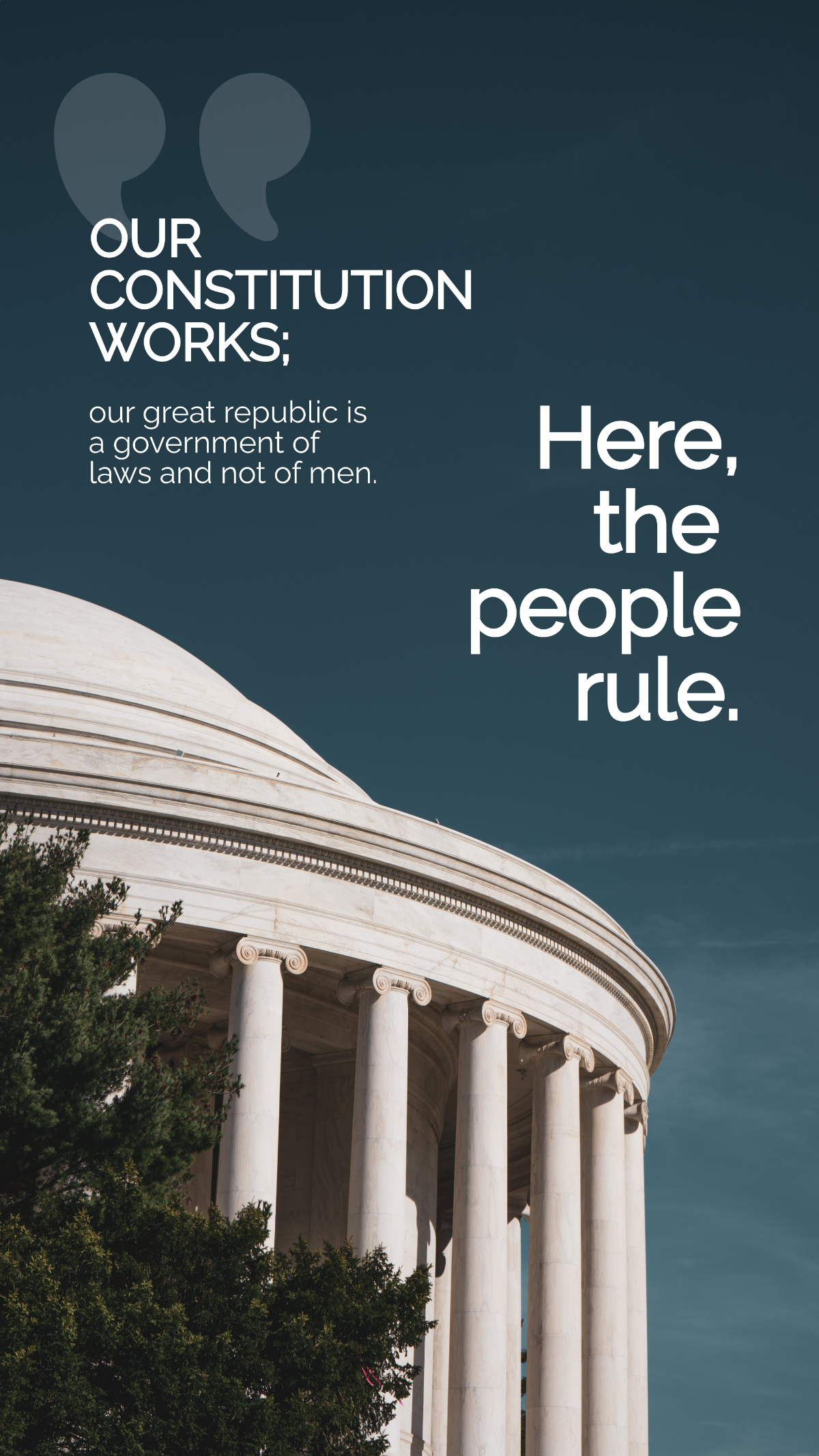 Our Constitution works; our great republic is a government of laws and not of men. Here, the people rule. - Gerald R. Ford Template