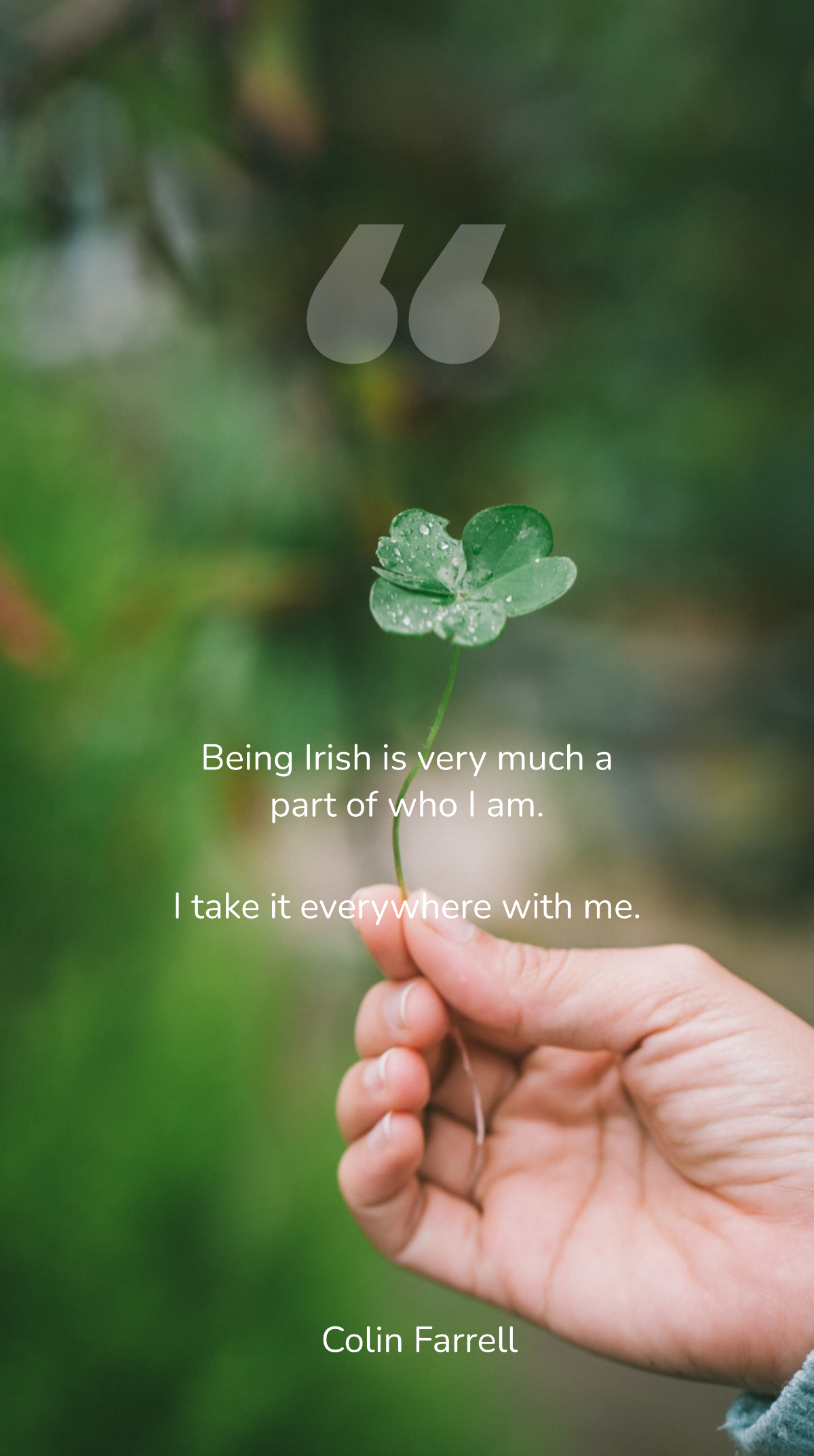 Colin Farrell - Being Irish is very much a part of who I am. I take it everywhere with me. Template