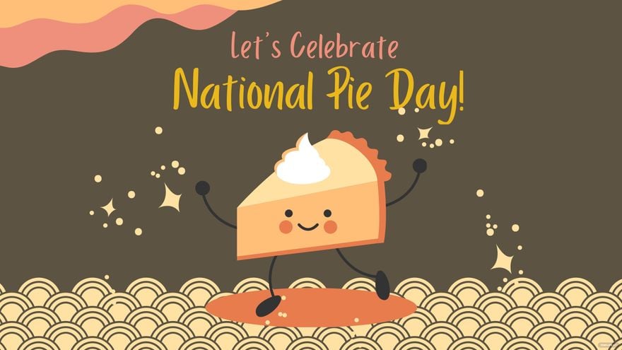 Free National Pie Day Wallpaper Background in PDF, Illustrator, PSD, EPS, SVG, JPG, PNG