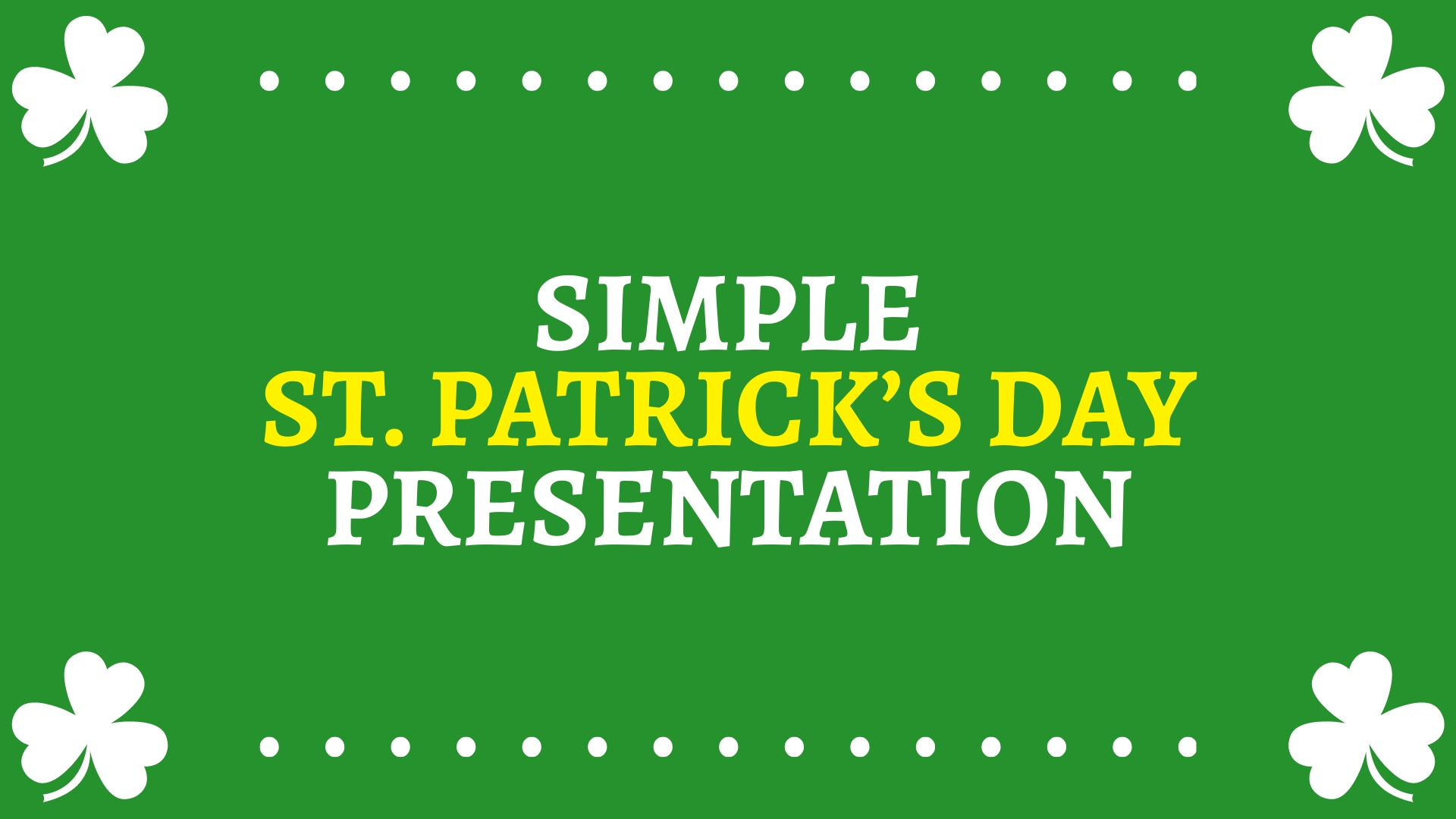 Free Simple St. Patrick's Day Presentation Template to Edit Online
