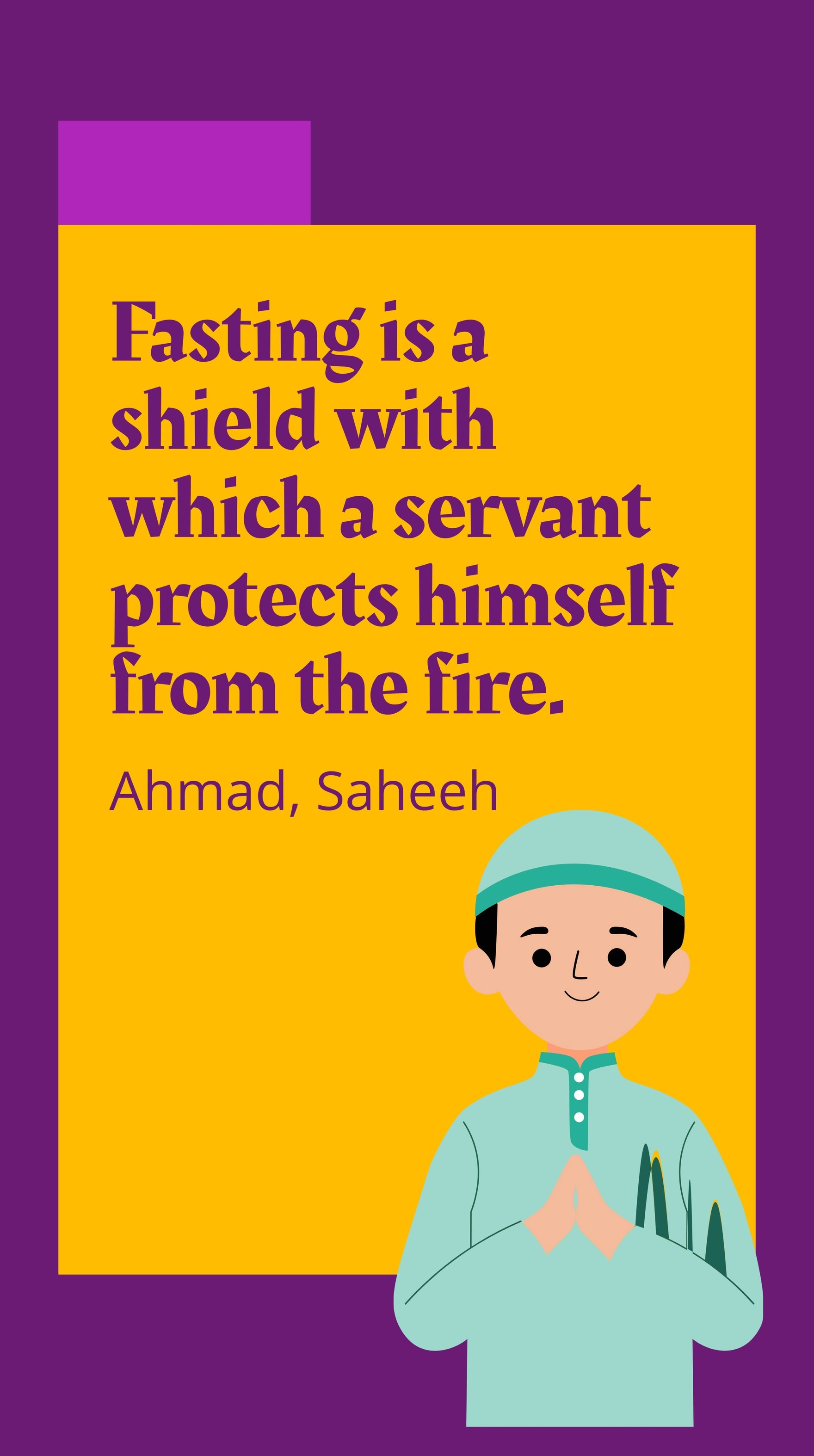 Free Ahmad, Saheeh - Fasting is a shield with which a servant protects himself from the fire.