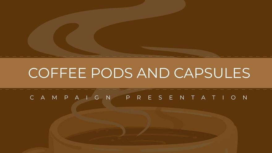 Coffee Pods & Capsules Campaign Presentation