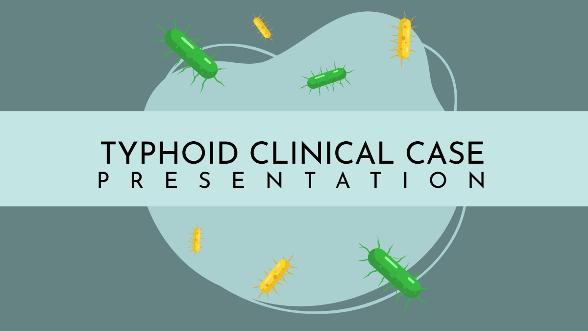Typhoid Clinical Case Report Presentation Template