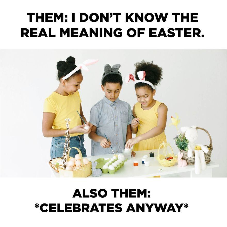 Free Celebrate Easter Meme in JPG