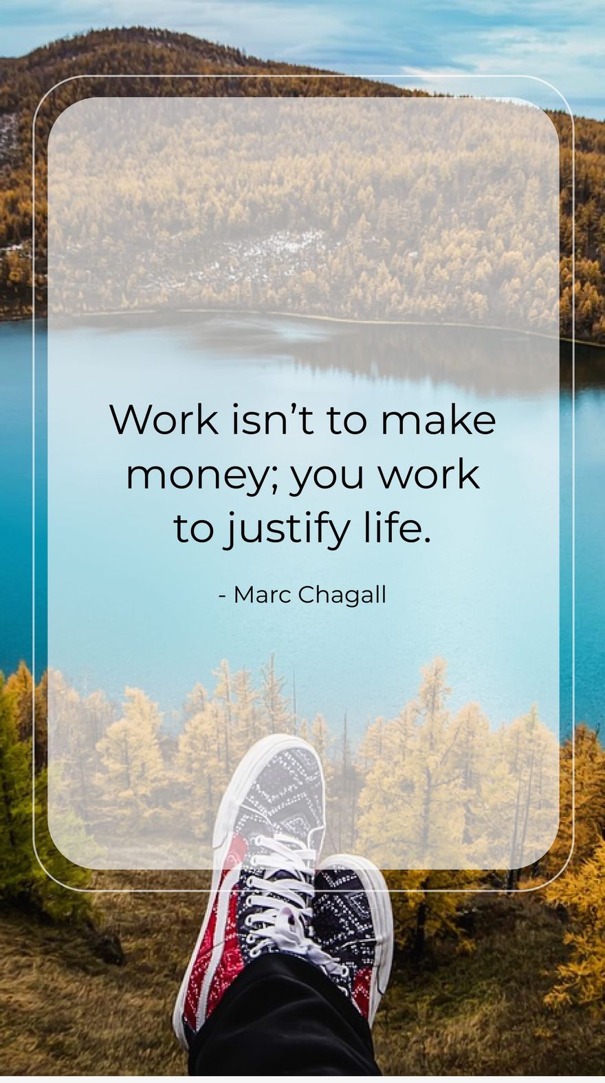 Marc Chagall - Work isn’t to make money; you work to justify life. Template