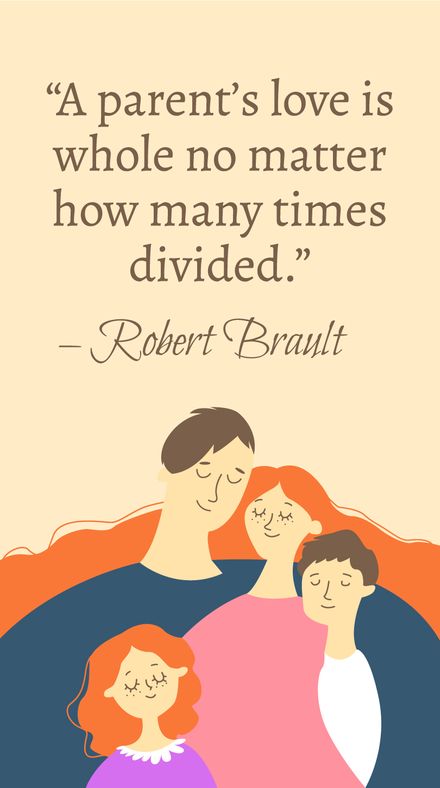 Free Robert Brault - “A parent’s love is whole no matter how many times divided.” in JPG
