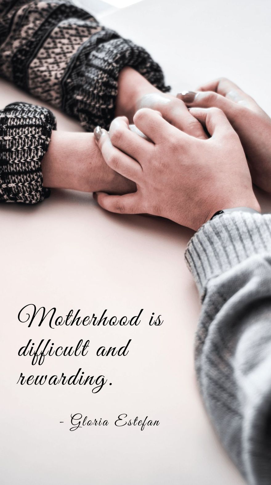 Free Gloria Estefan - Motherhood is... difficult and... rewarding. 