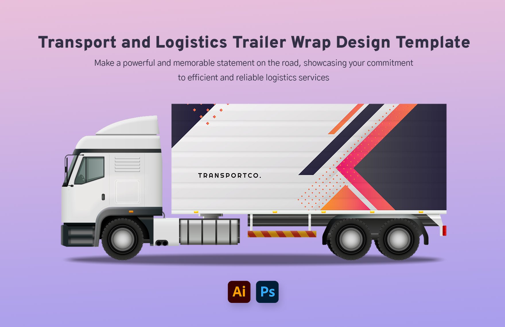 Transport and Logistics Trailer Wrap Design Template in Illustrator, PSD