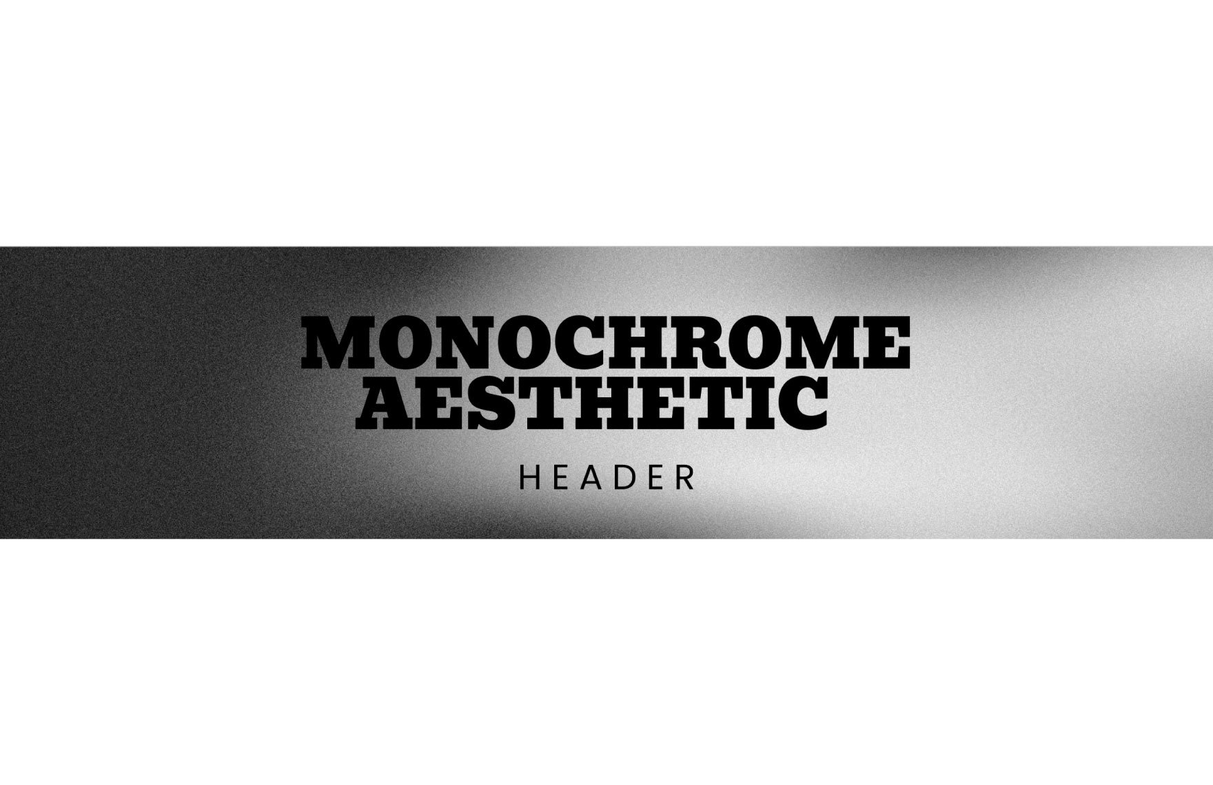 Monochrome Aesthetic Header Template