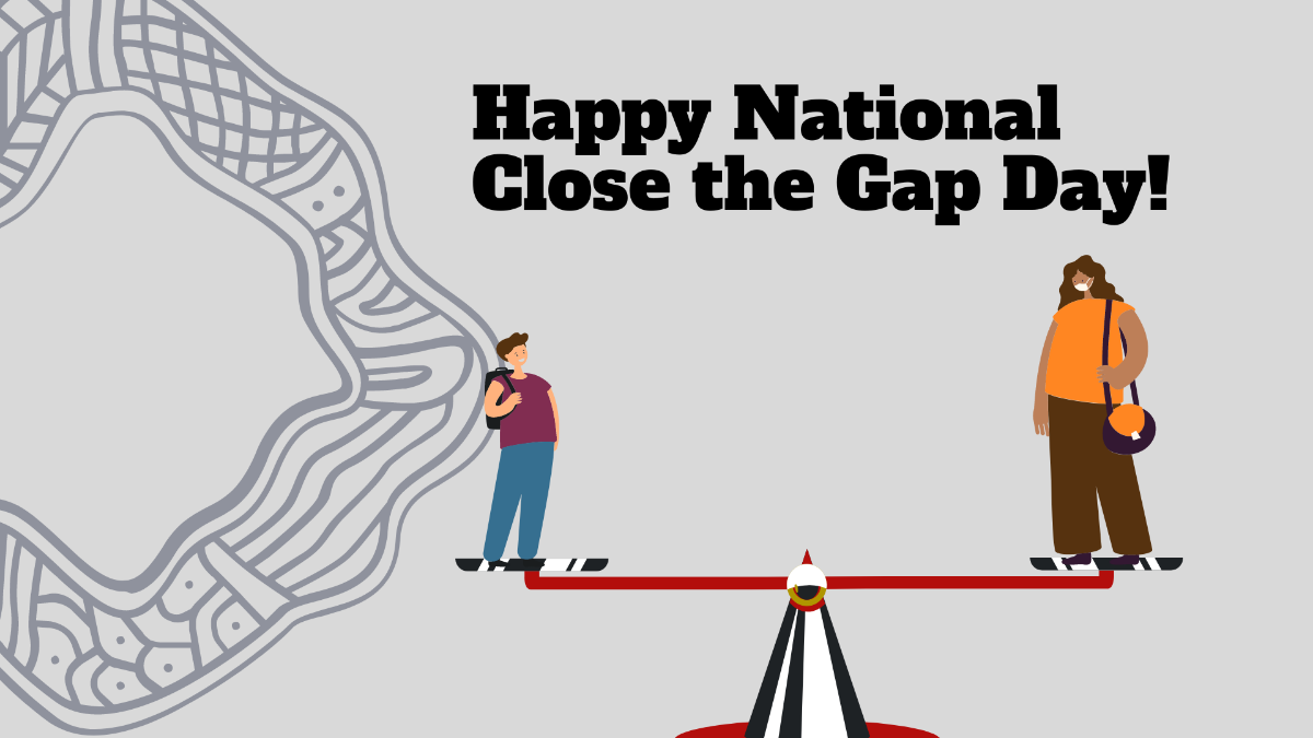 Happy National Close the Gap Day Background Template
