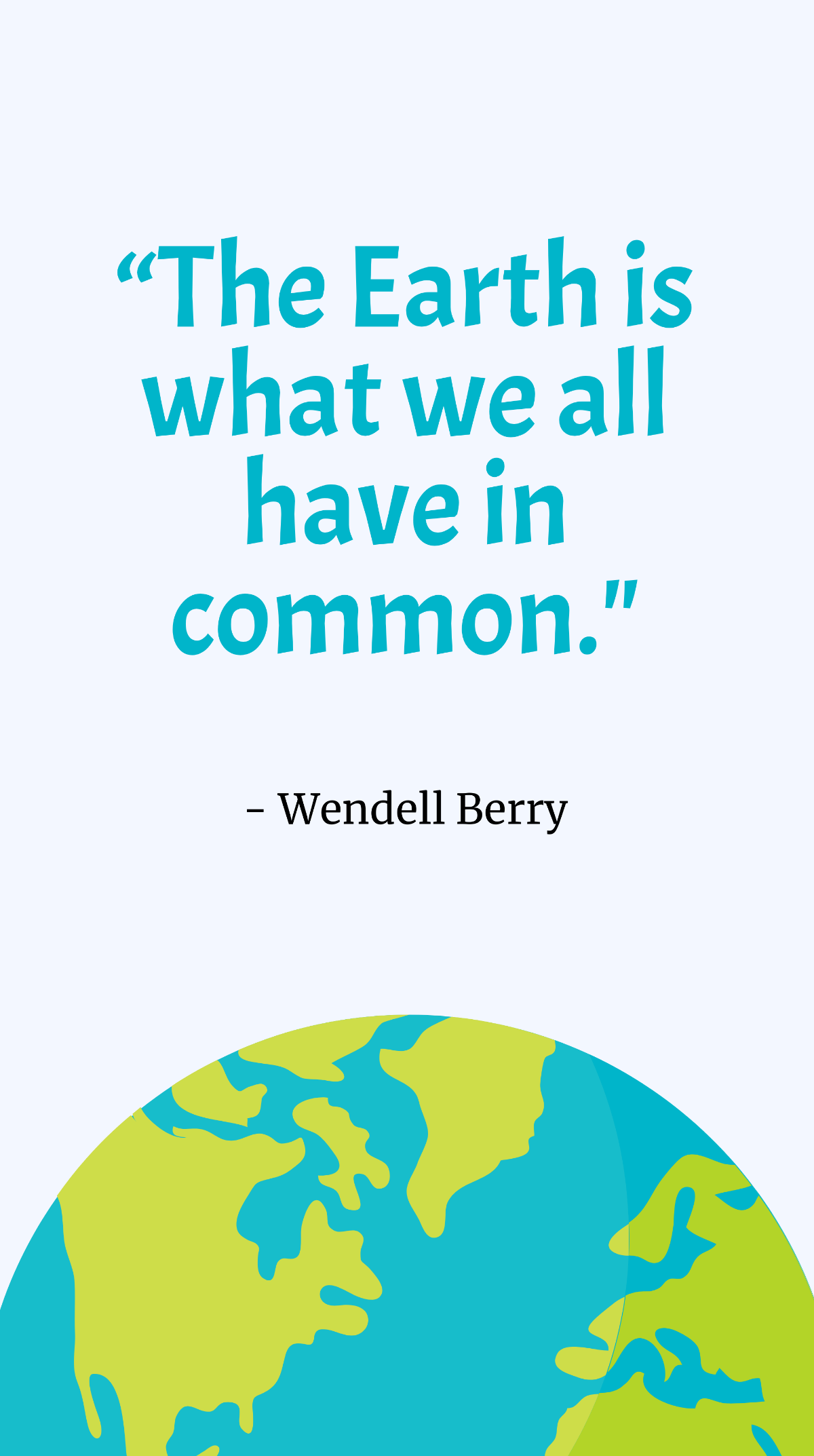 Free Wendell Berry - “The Earth is what we all have in common.