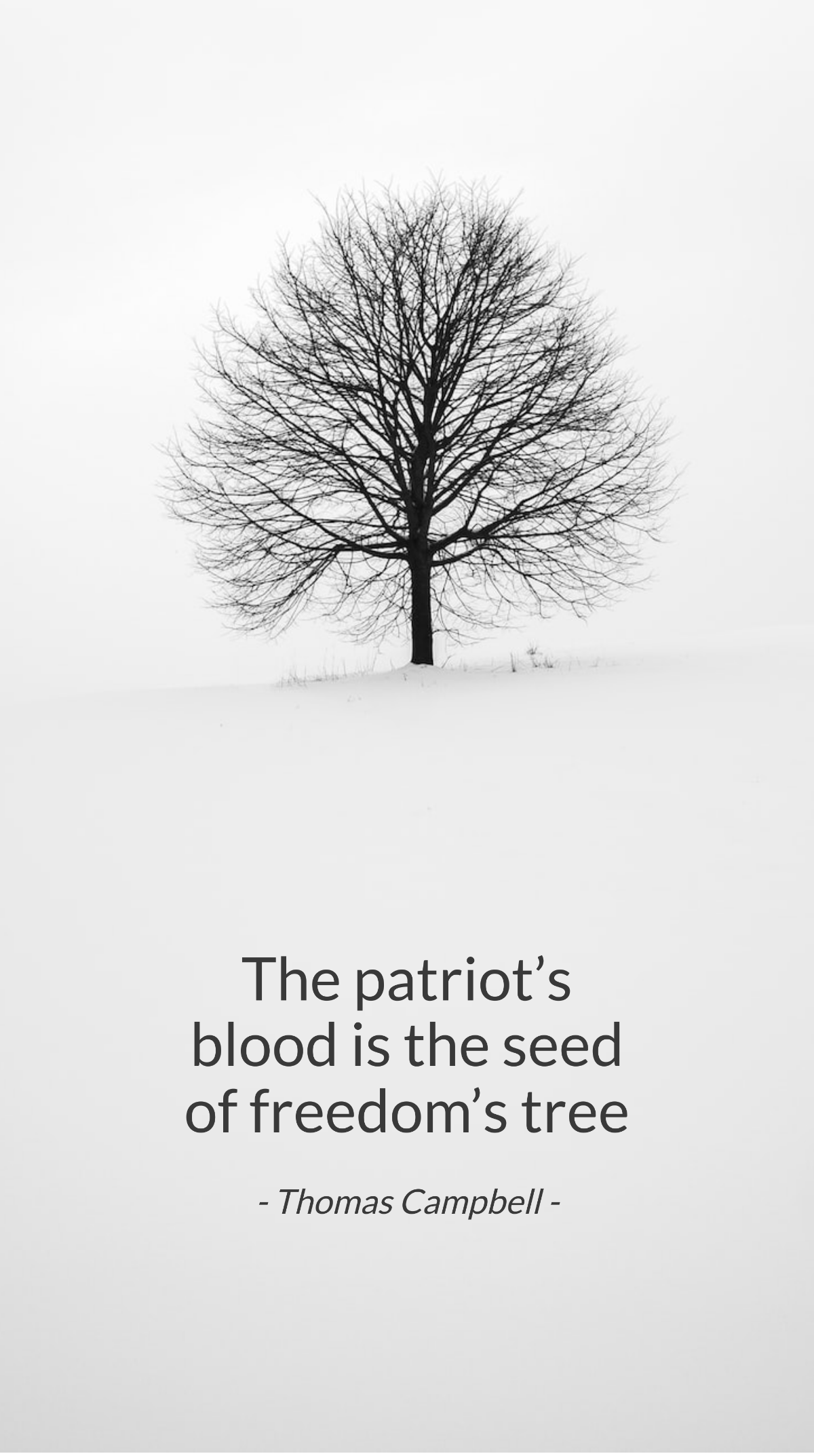 Thomas Campbell - "The patriot’s blood is the seed of freedom’s tree." Template