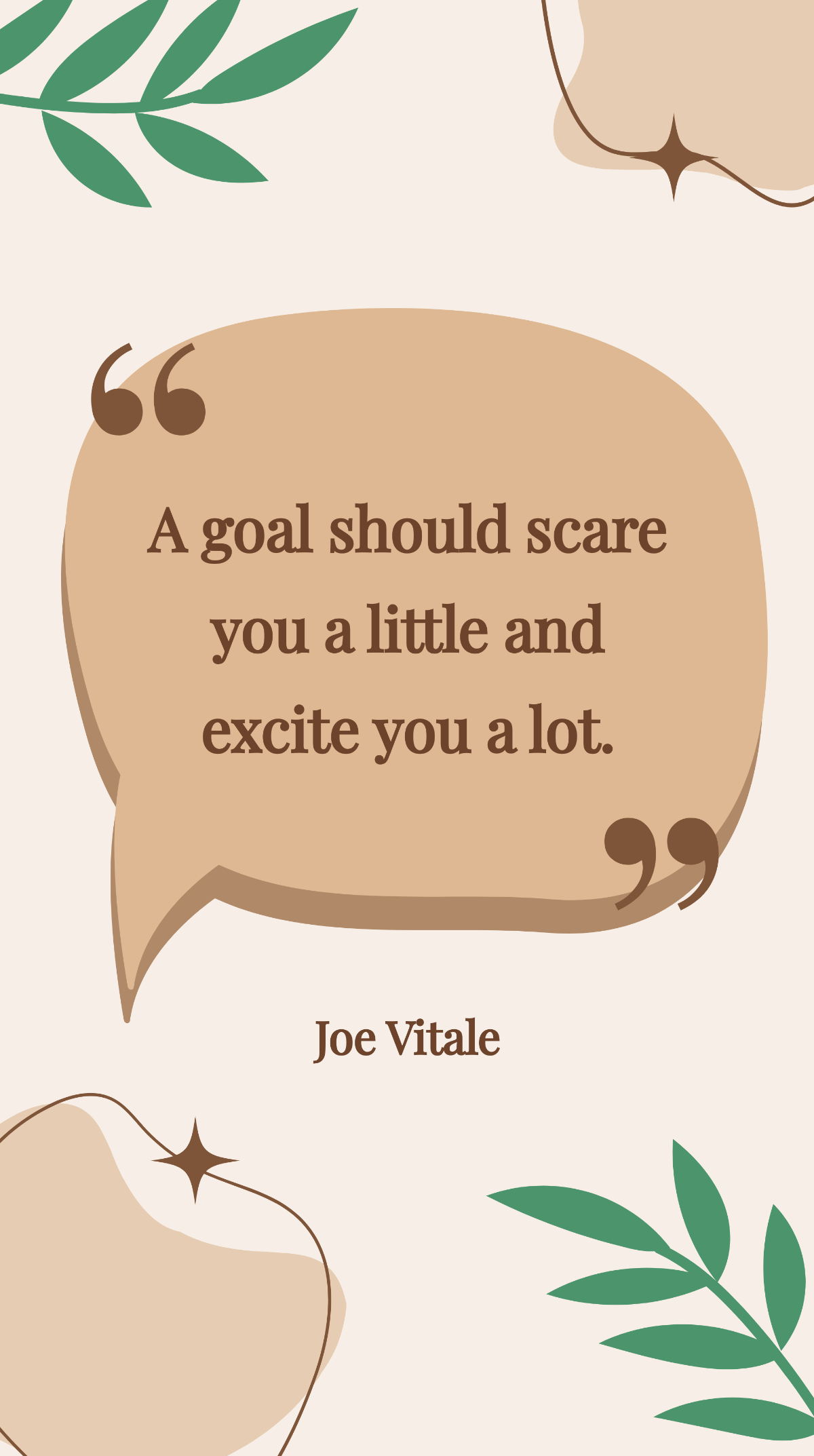 Joe Vitale - “A goal should scare you a little and excite you a lot.