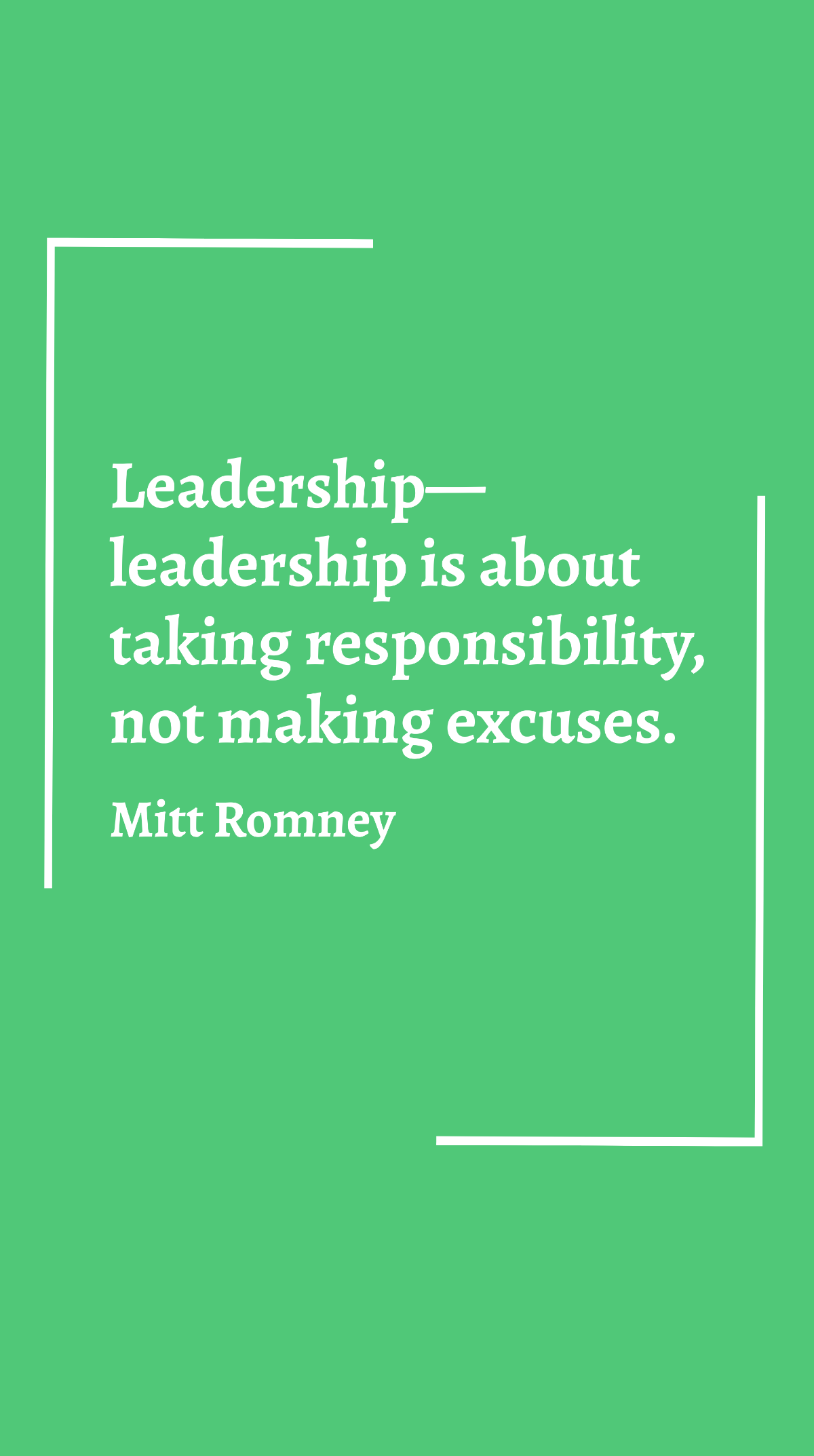 Mitt Romney - Leadership - leadership is about taking responsibility, not making excuses. Template