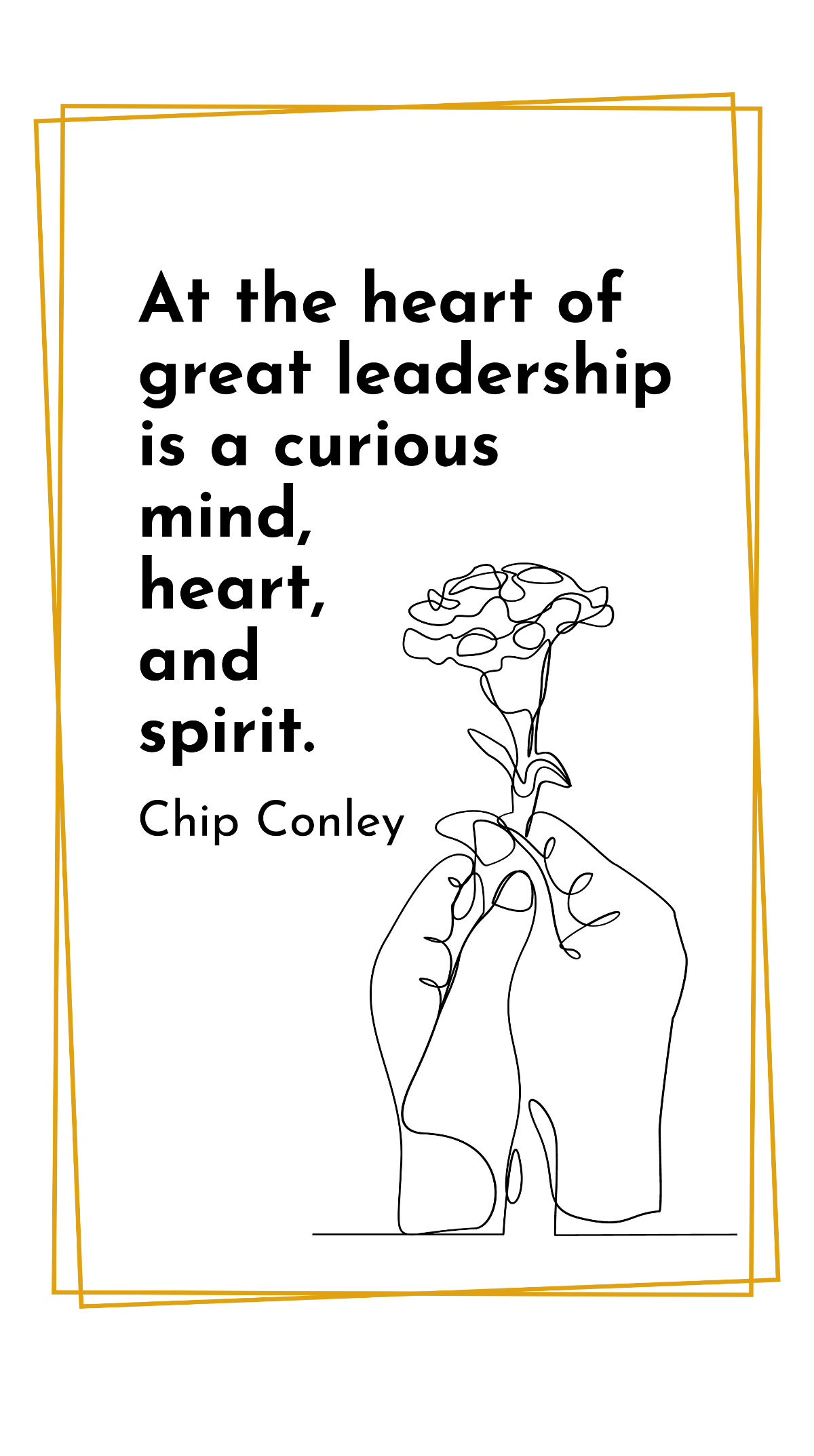 Chip Conley - At the heart of great leadership is a curious mind, heart, and spirit. Template