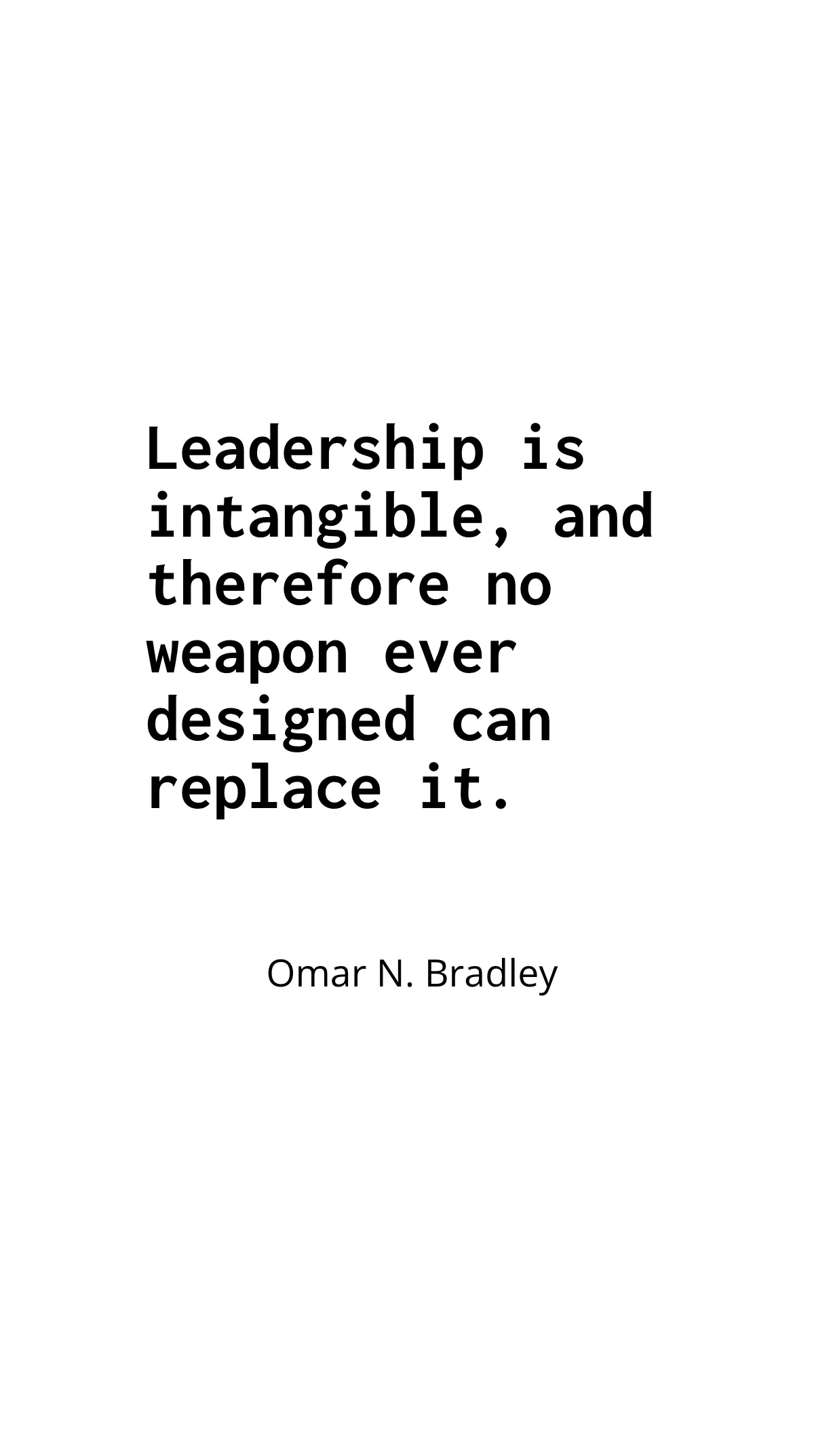 Omar N. Bradley Leadership Intangible Weapon Replacement Quote Template