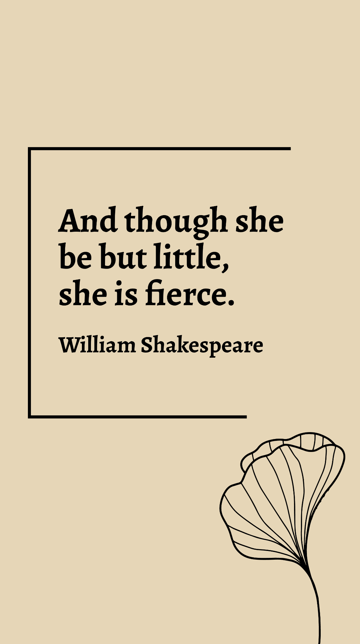 Free William Shakespeare - And though she be but little, she is fierce. Template