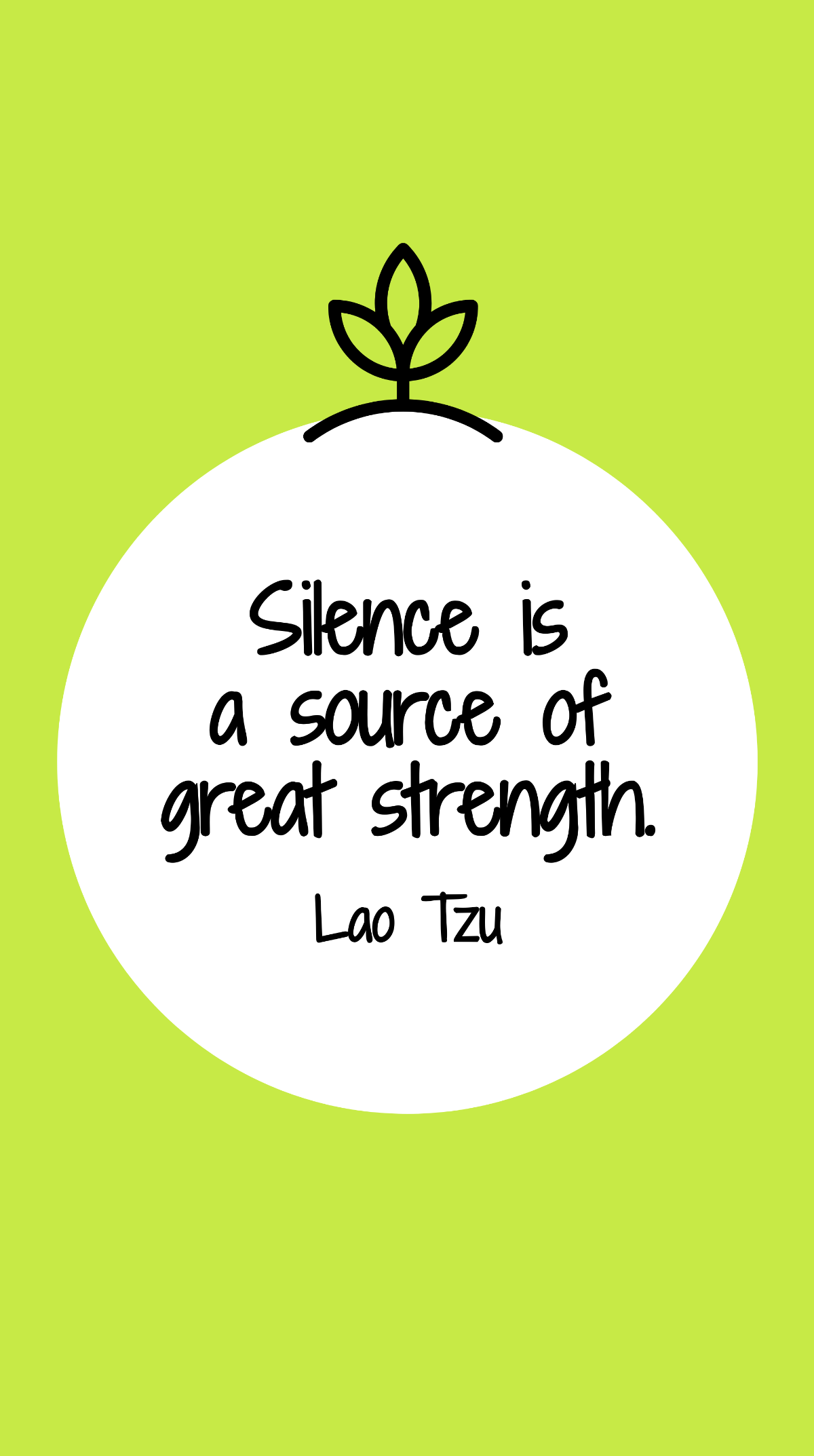 Lao Tzu - Silence is a source of great strength. Template