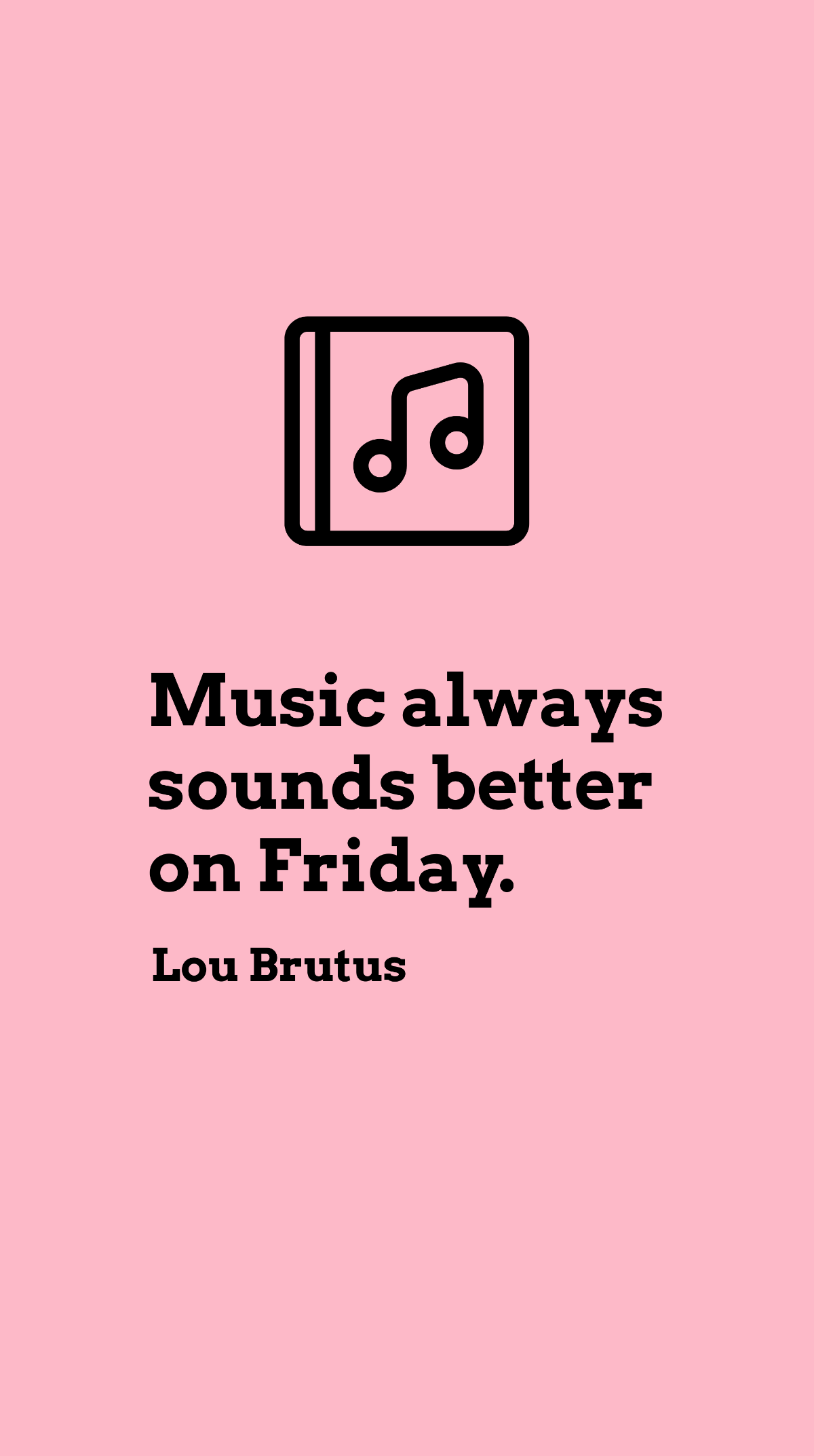 Free Lou Brutus - Music always sounds better on Friday. Template