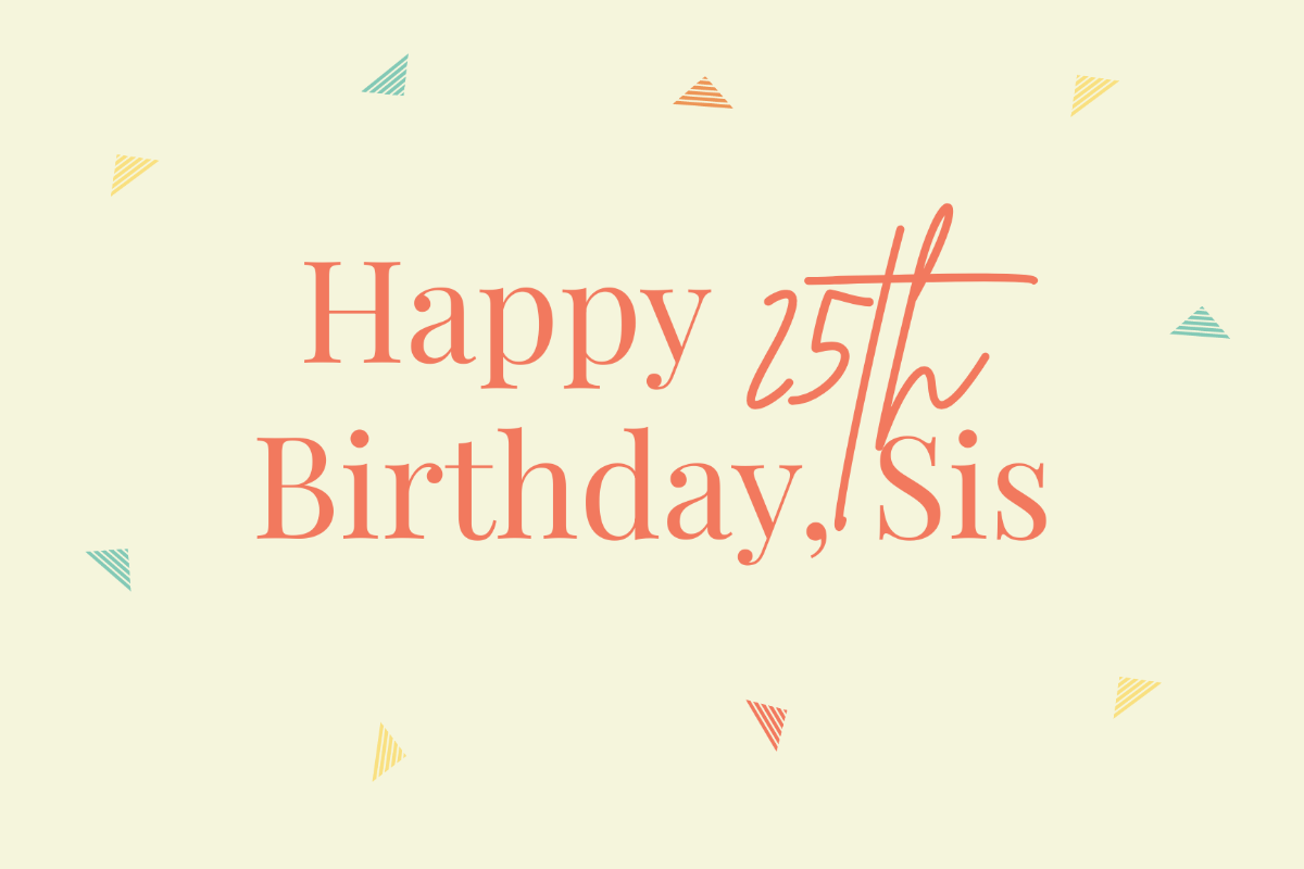 25th Birthday Card For Sister Template