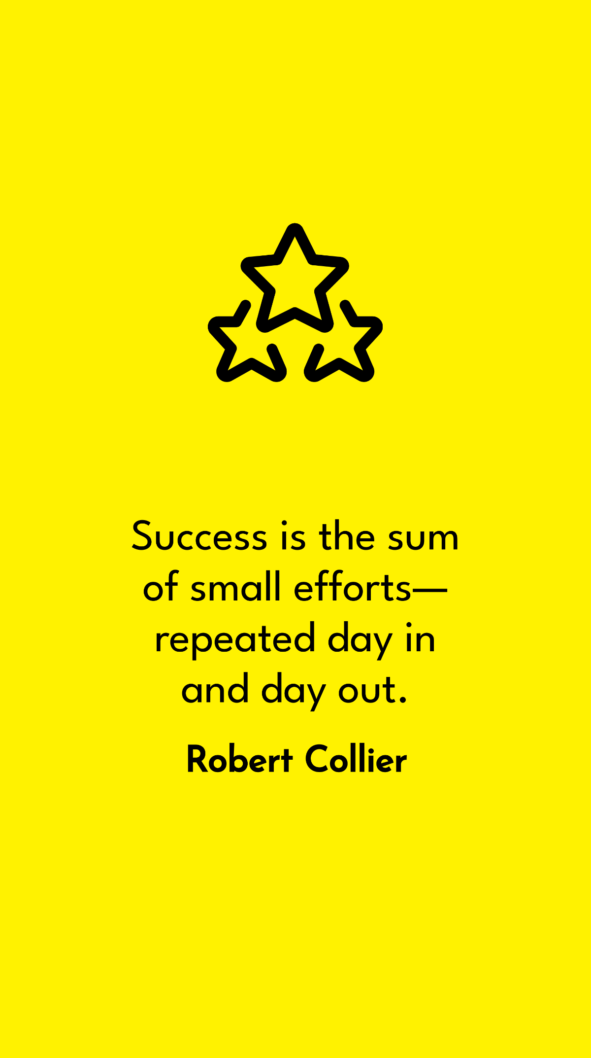 Robert Collier - Success is the sum of small efforts - repeated day in and day out. Template