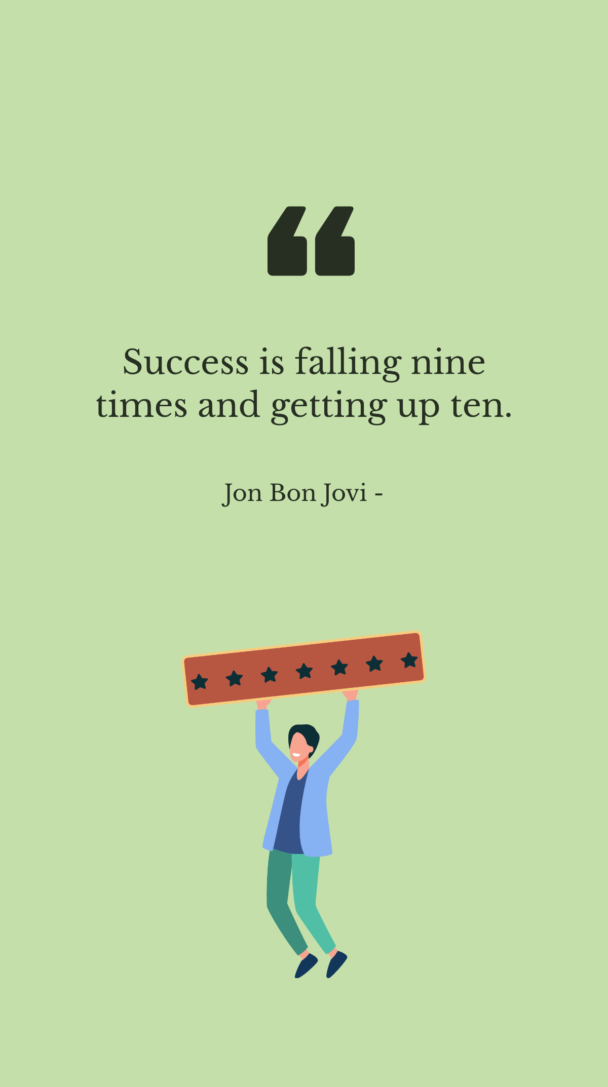 Jon Bon Jovi - Success is falling nine times and getting up ten. Template