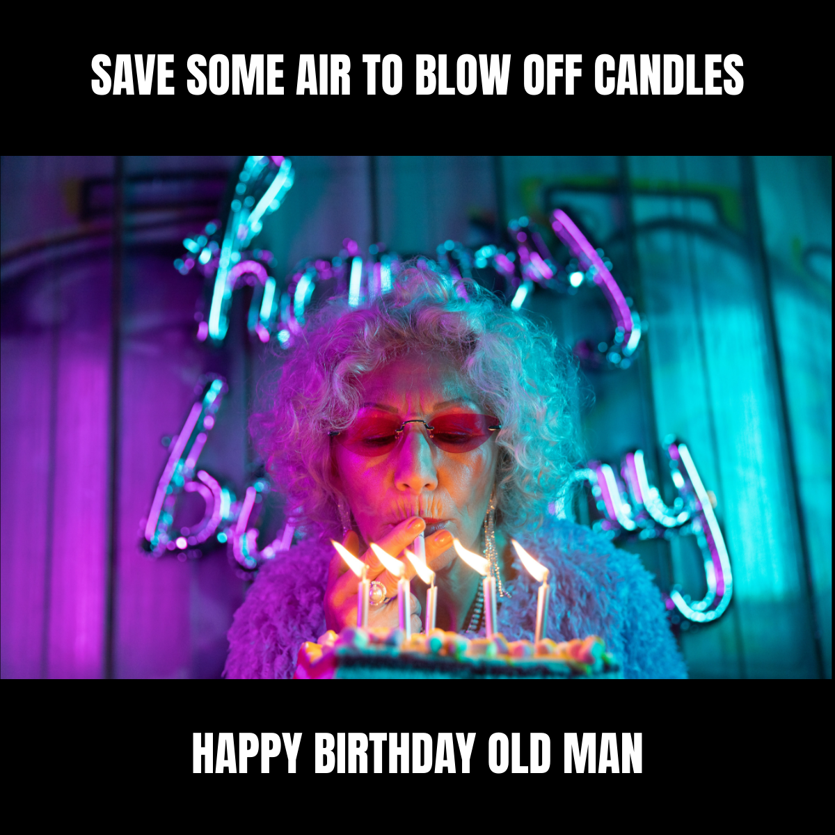 Happy Birthday Old Man Meme Template