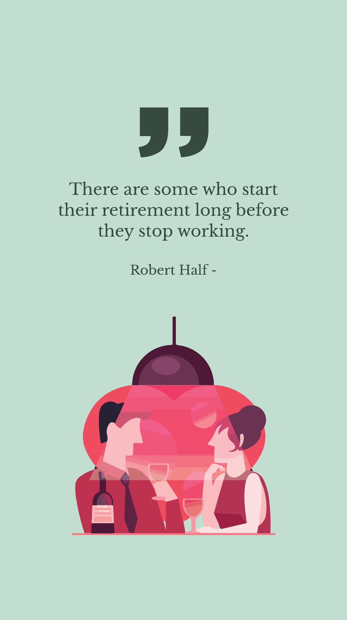 Robert Half - There are some who start their retirement long before they stop working. Template