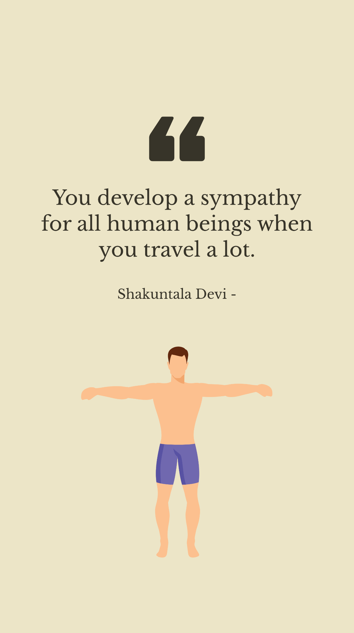 Shakuntala Devi - You develop a sympathy for all human beings when you travel a lot. Template